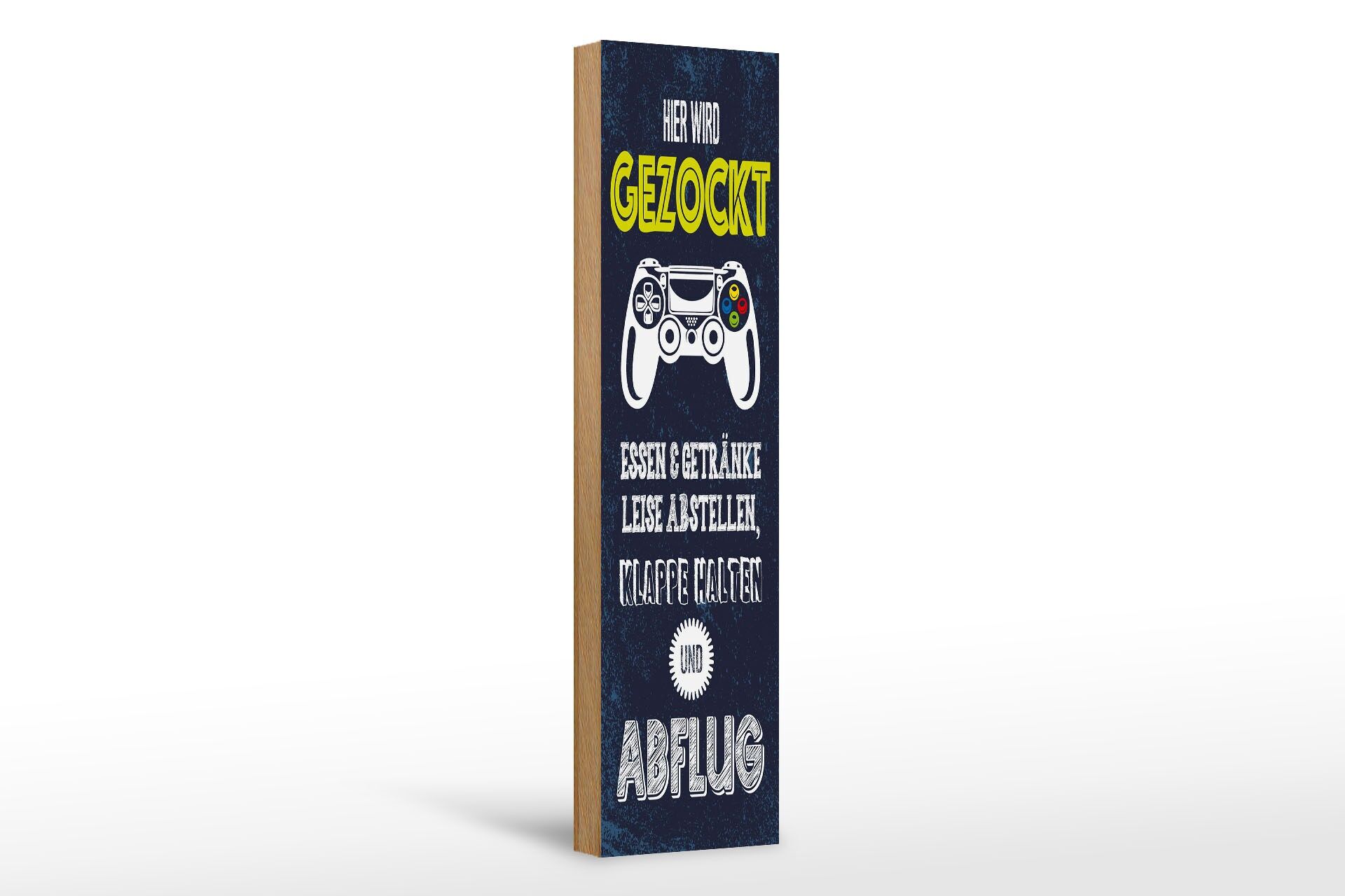 Holzschild Spruch 46x10 cm Hier wird gezockt klappe halten und Abflug Schild