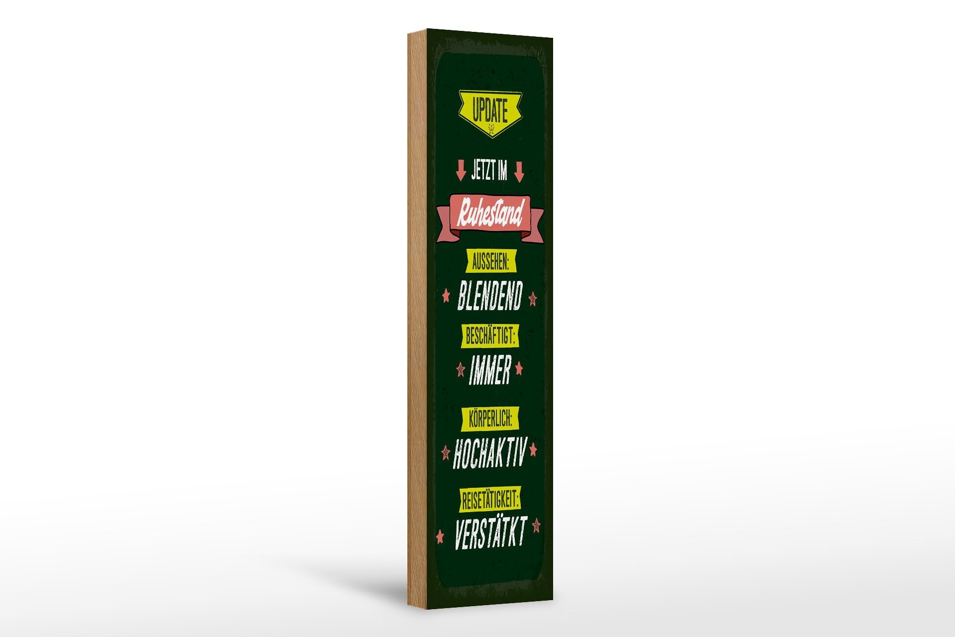 Holzschild Spruch 46x10 cm Update jetzt im Ruhestand Deko Schild