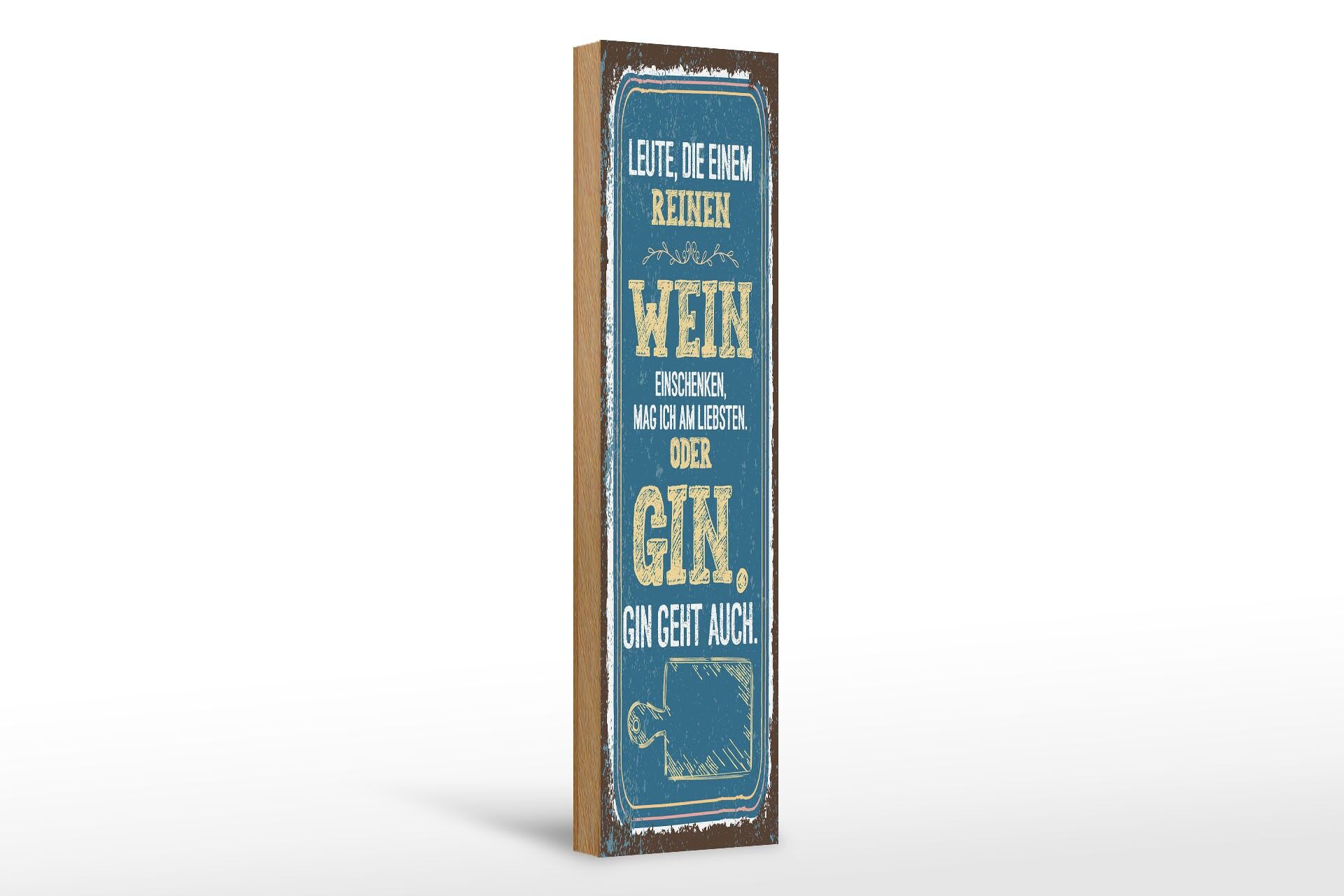 Holzschild Spruch 46x10 cm Leute die einem reinen Wein einschenken Deko Schild