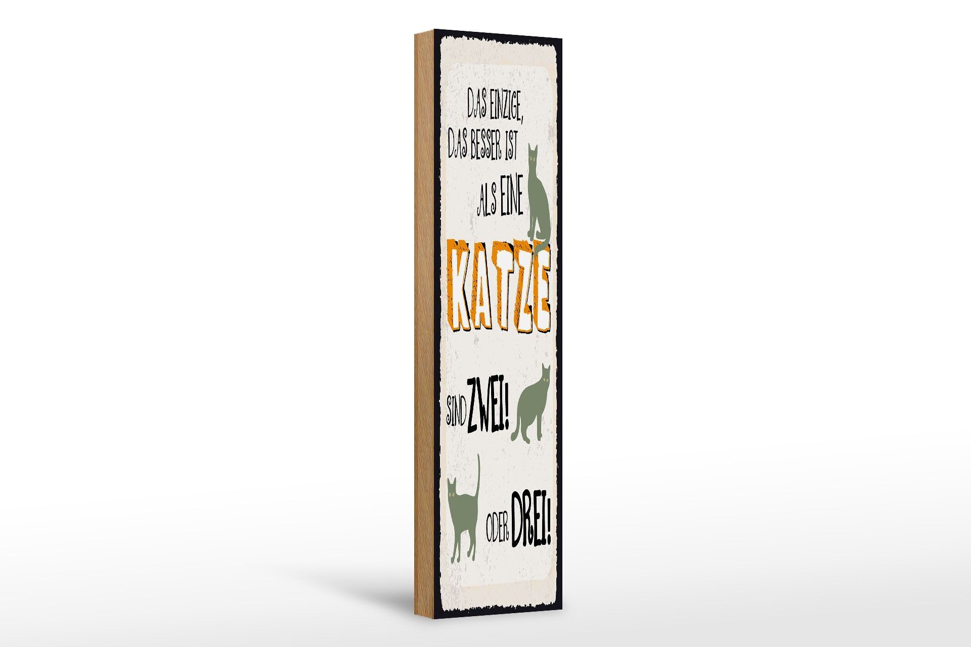 Holzschild Spruch 46x10 cm besser als eine Katze sind zwei oder drei Schild