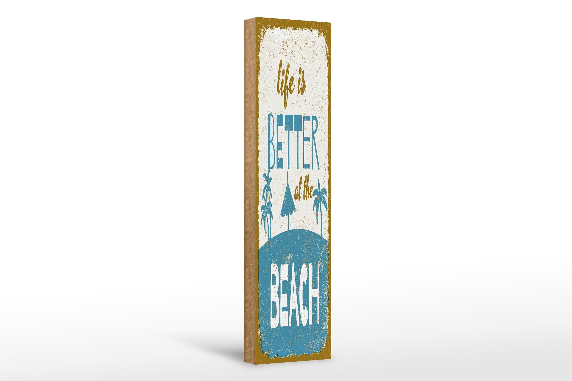 Holzschild Spruch 46x10 cm Life is better at the beach Deko Schild