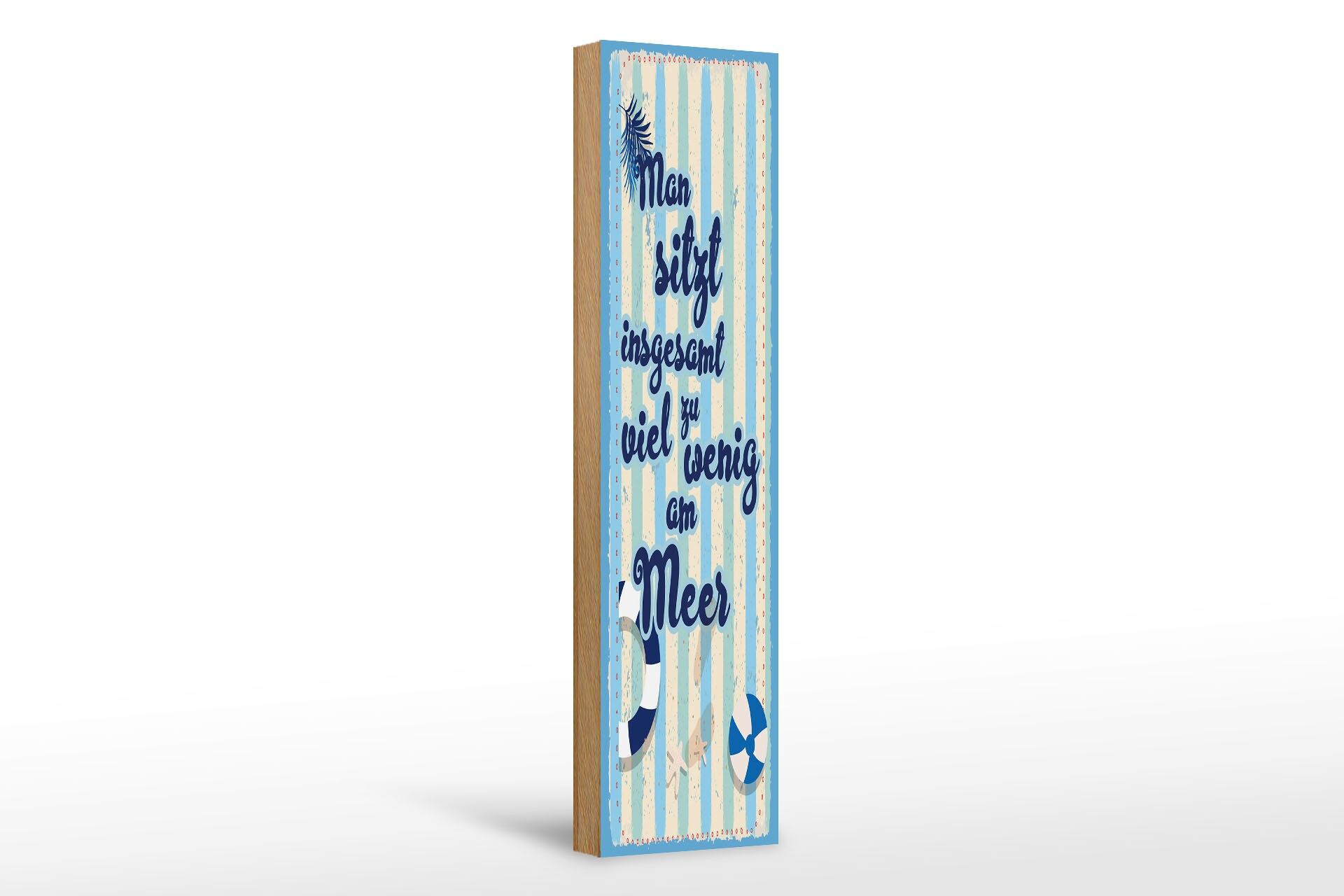 Holzschild Spruch 46x10 cm Man sitzt insgesamt viel zu wenig am Meer Schild