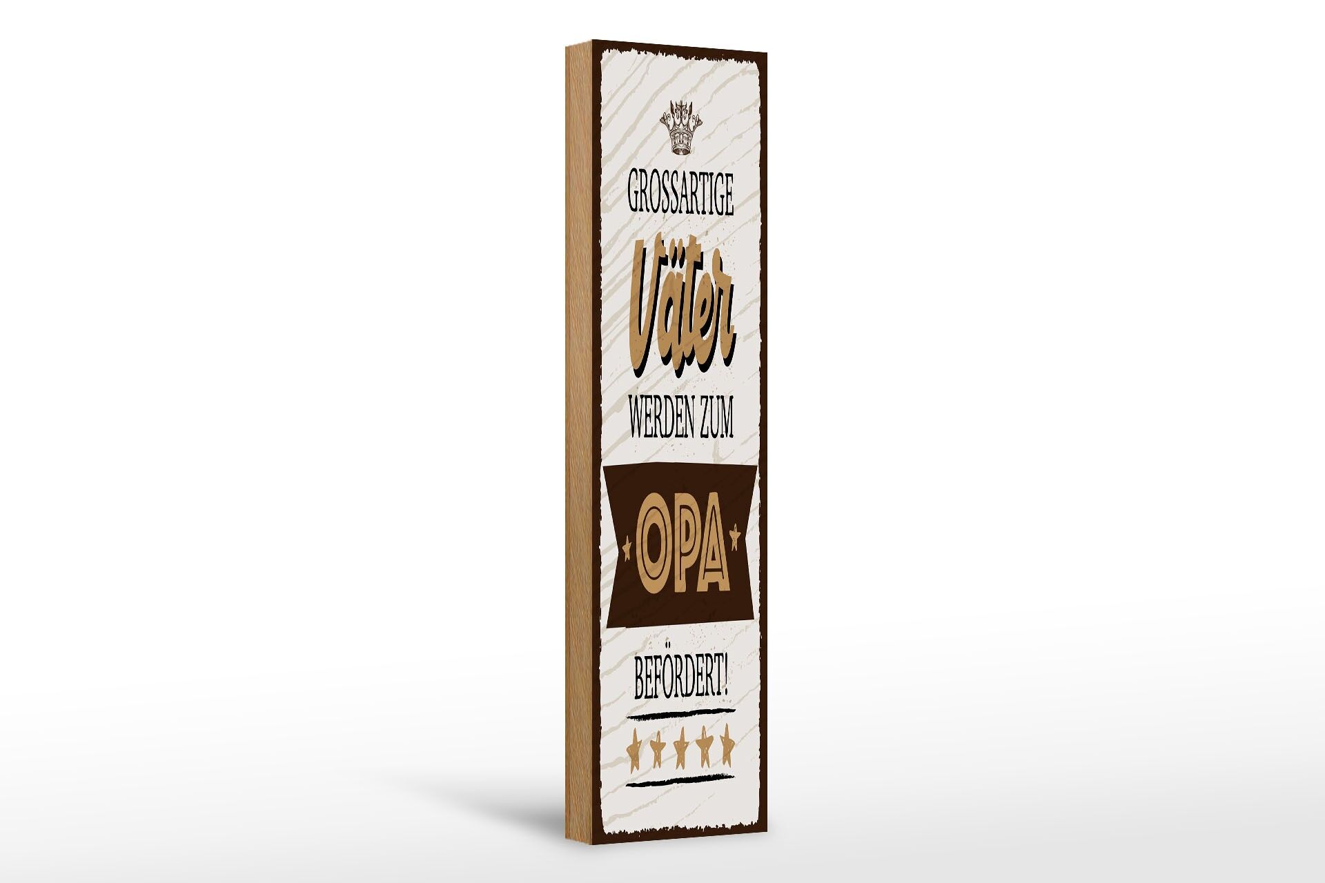 Holzschild Spruch 46x10 cm Großartige Väter werden zum Opa befördert Schild