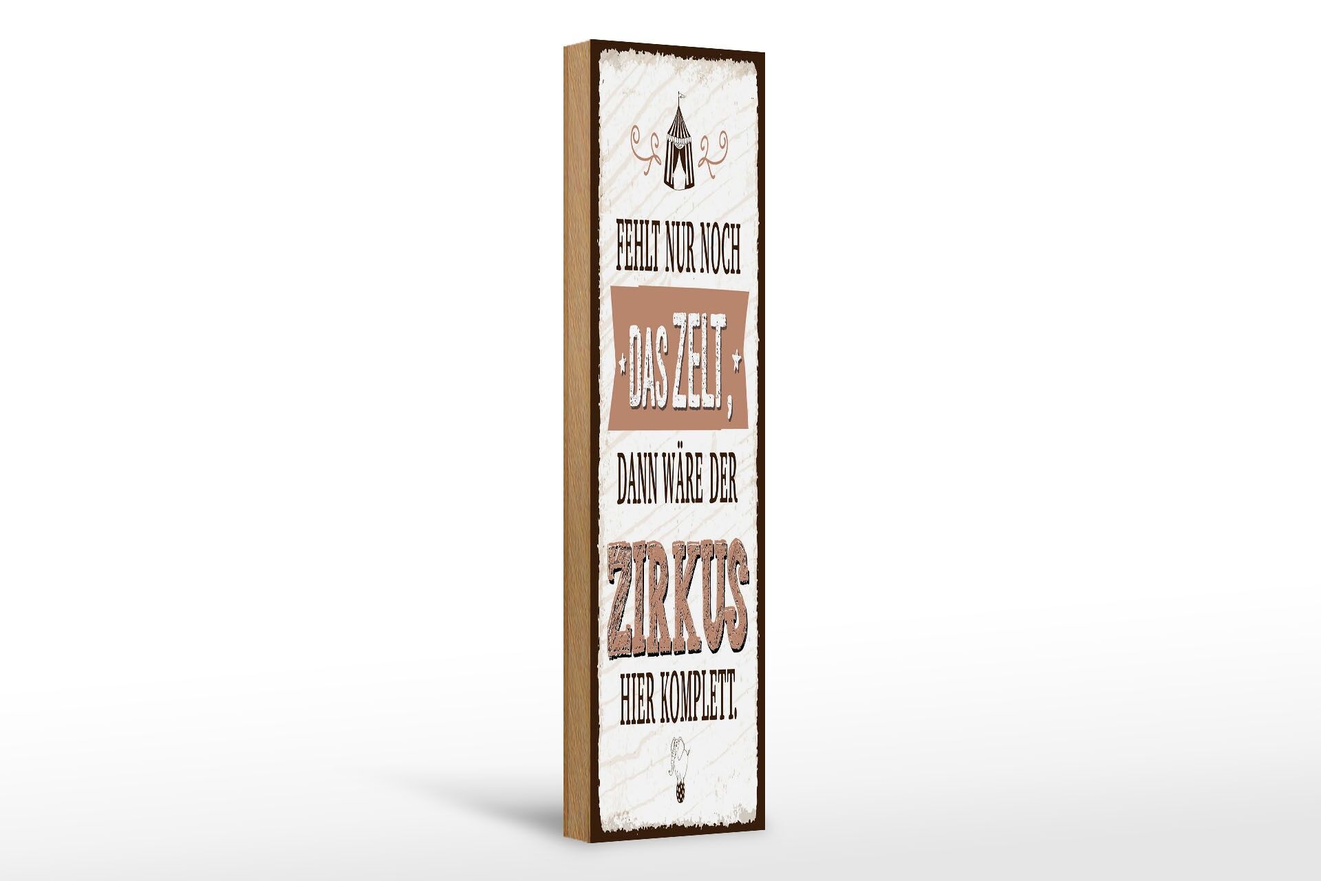 Holzschild Spruch 46x10 cm fehlt nur noch Zelt dann Zirkus komplett Schild