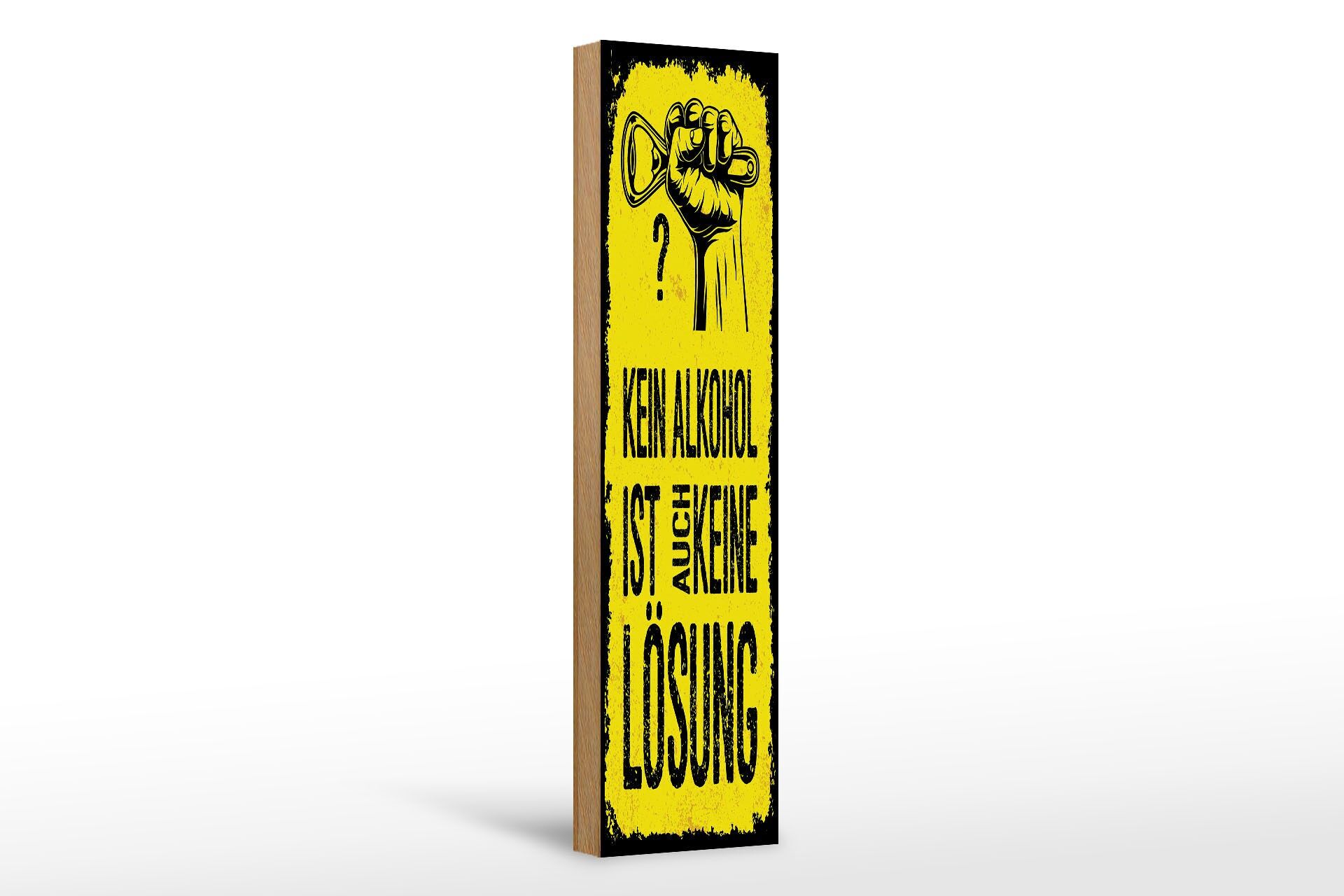 Holzschild Spruch 46x10 cm kein Alkohol ist auch keine Lösung Deko Schild