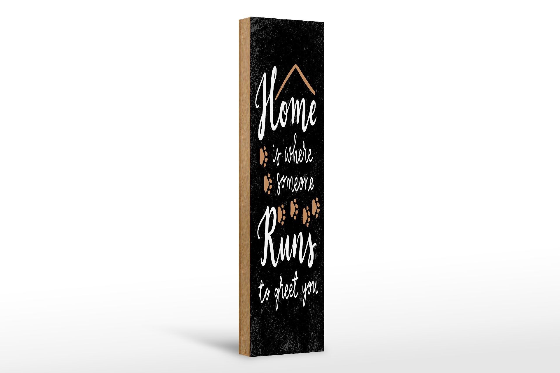 Holzschild Spruch 46x10 cm Home is where someone runs to greet you Deko Schild