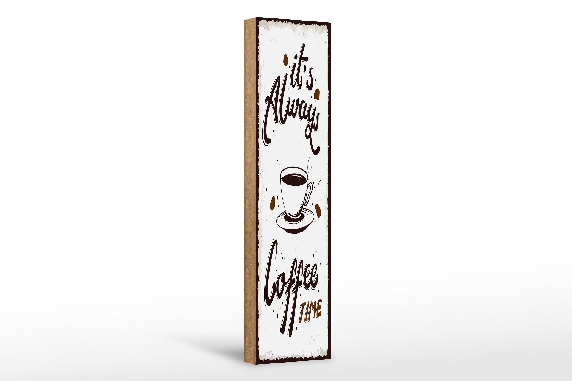 Holzschild Spruch 46x10 cm It´s always coffee time Deko Schild