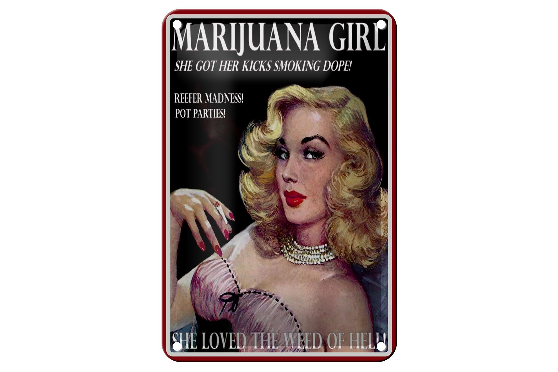 Blechschild Spruch 12x18 cm Marijuana Girl loved the weed of hell Deko Schild