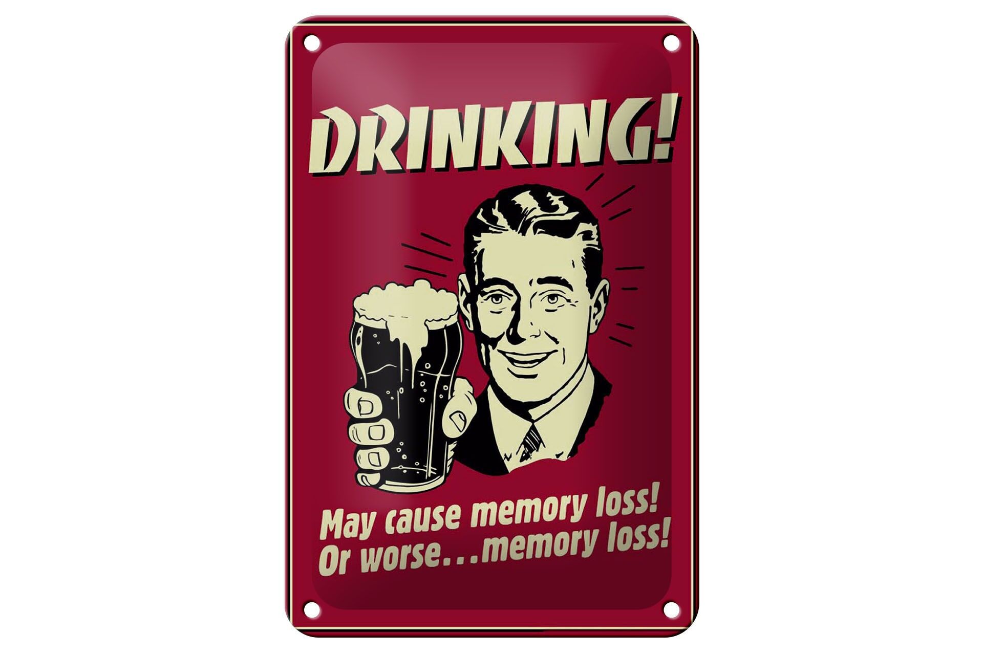 Blechschild Spruch 12x18 cm Drinking May cause memory loss Deko Schild