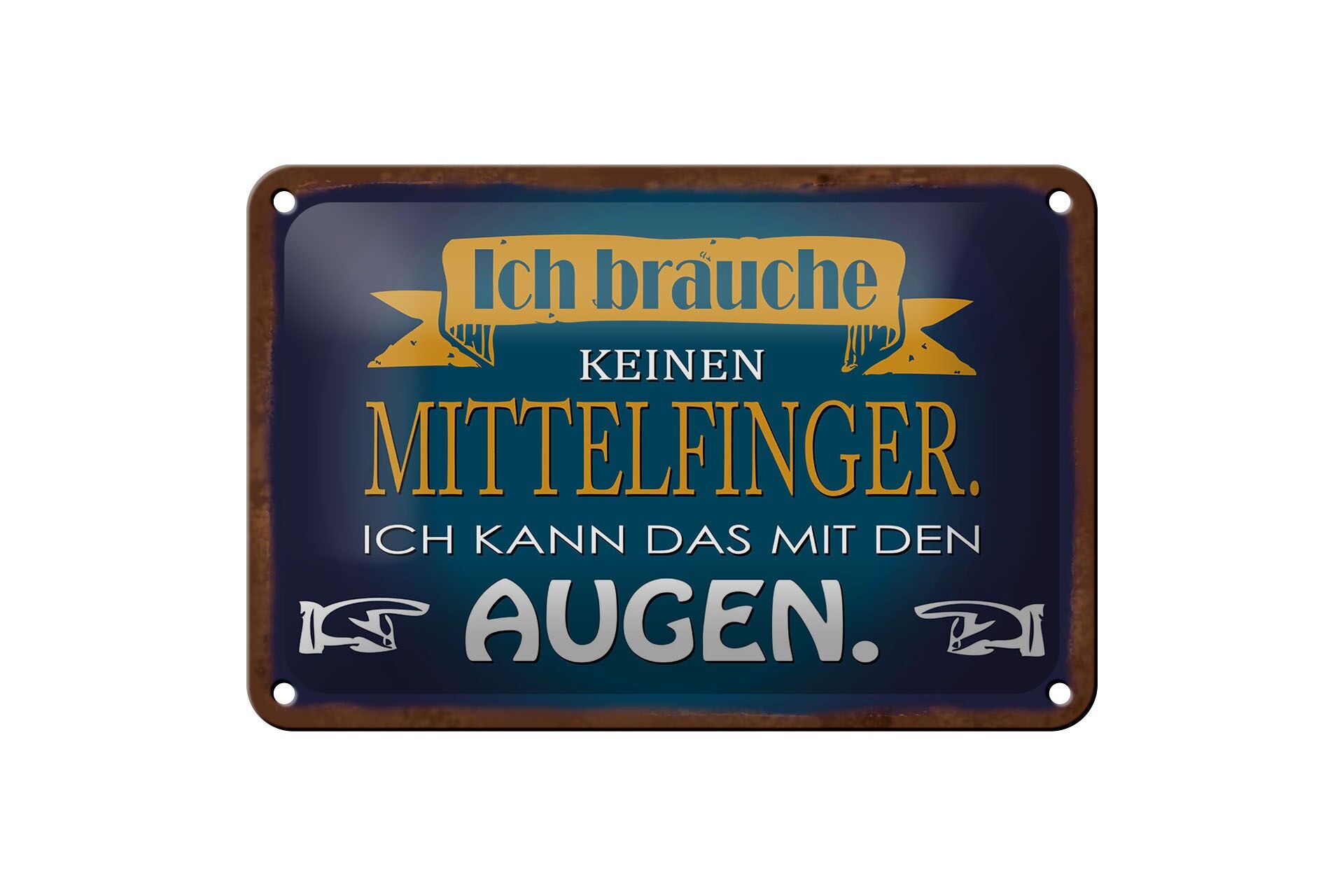 Cartello in metallo con scritta 12x18 cm: "Non ho bisogno del dito medio, mi bastano gli occhi".