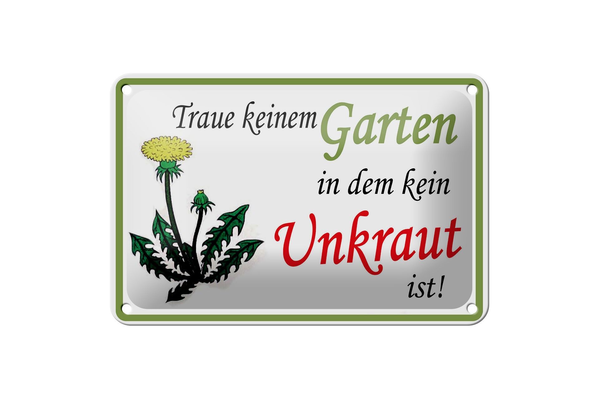 Cartello in metallo con scritta 12x18 cm: Non fidarti di nessun giardino dove non crescono erbacce