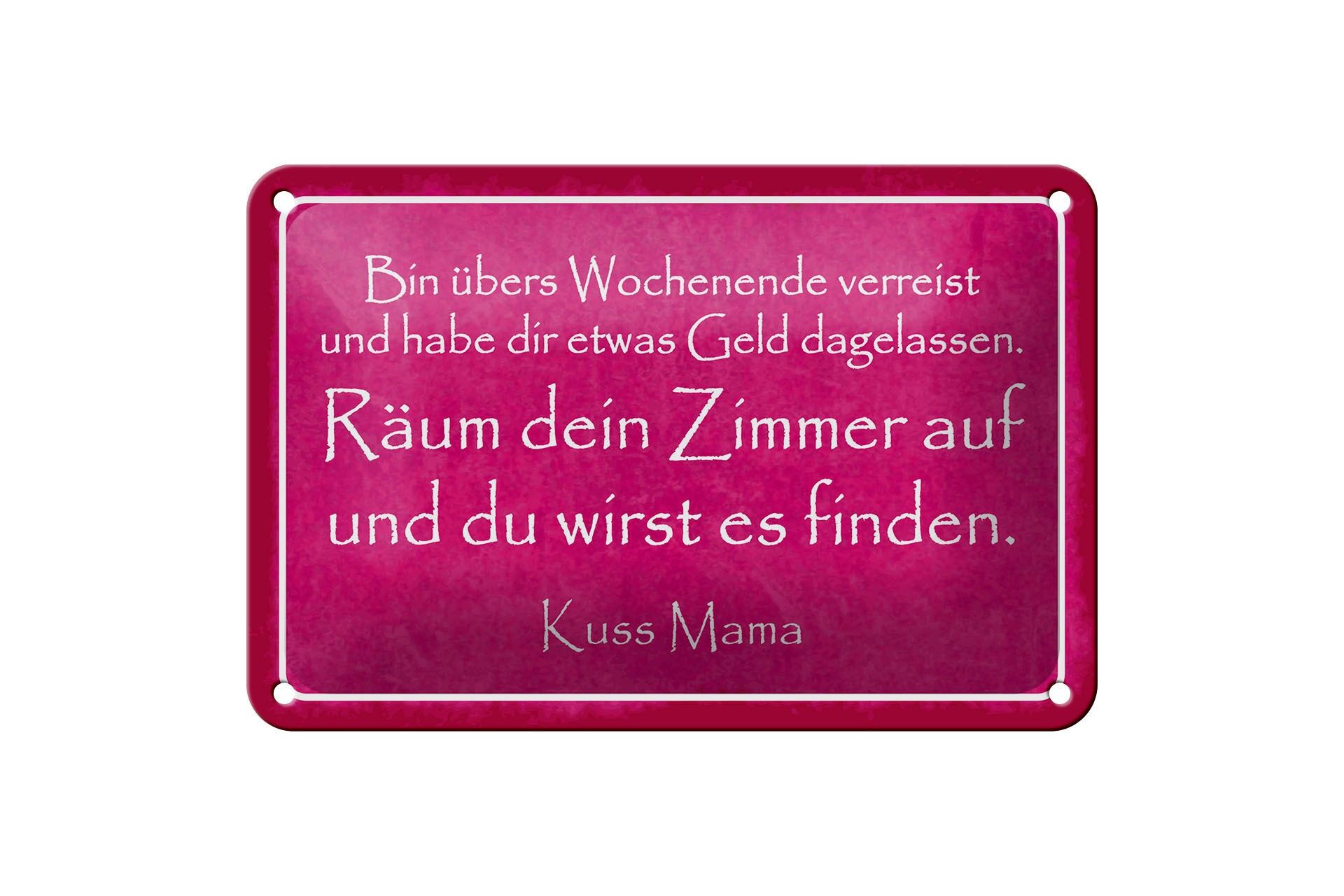 Blechschild Spruch 12x18 cm Geld Räum dein Zimmer auf und du wirst es finden