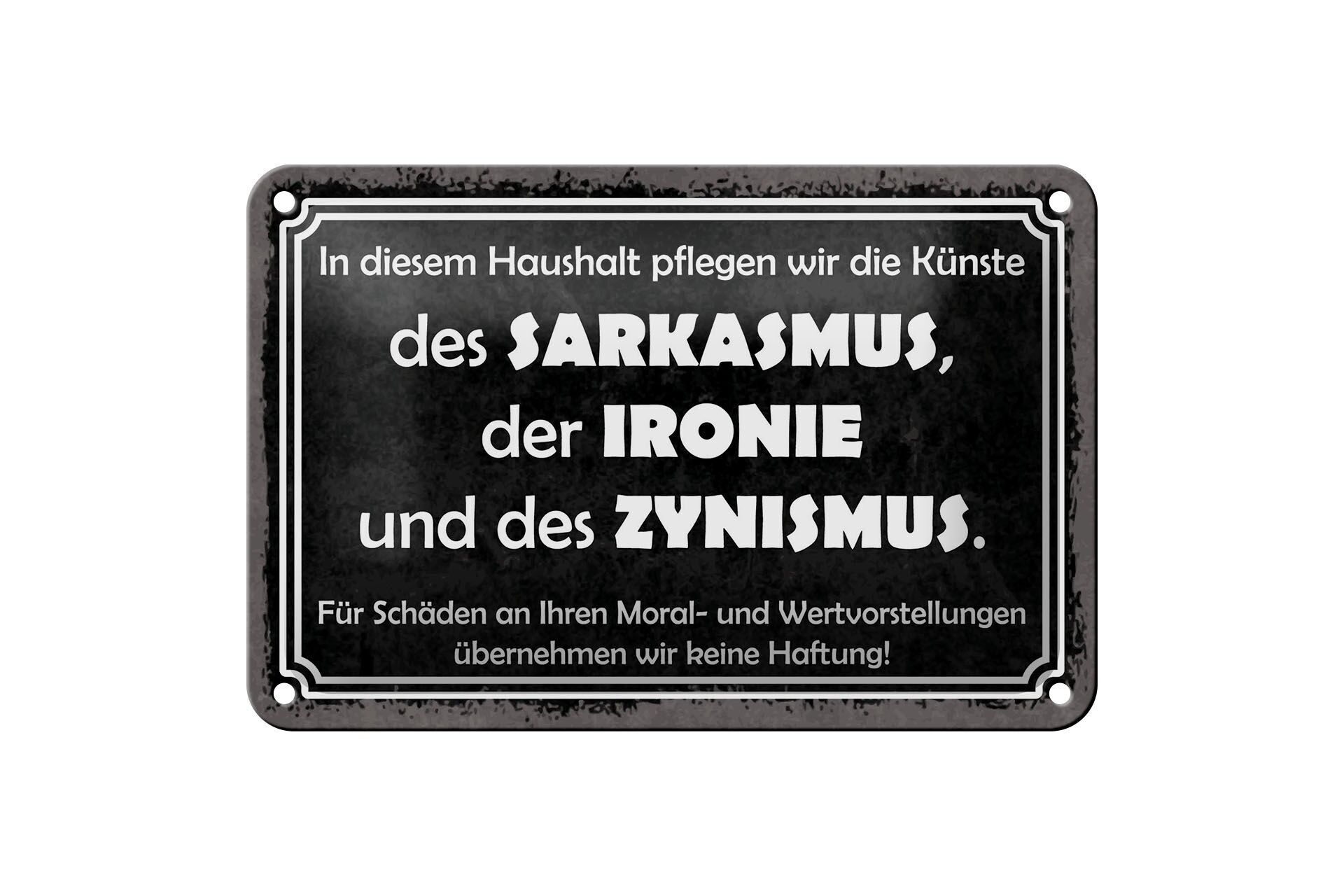 Blechschild Spruch 12x18 cm Sarkasmus Ironie Zynismus Deko Schild