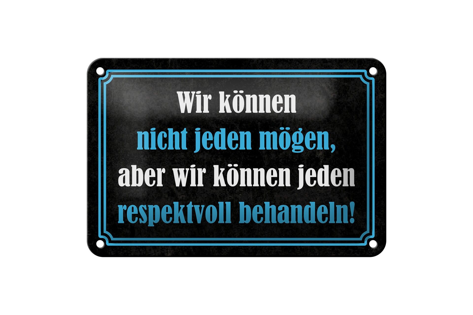 Blechschild Spruch 12x18 cm Wir können nicht jeden mögen Deko Schild