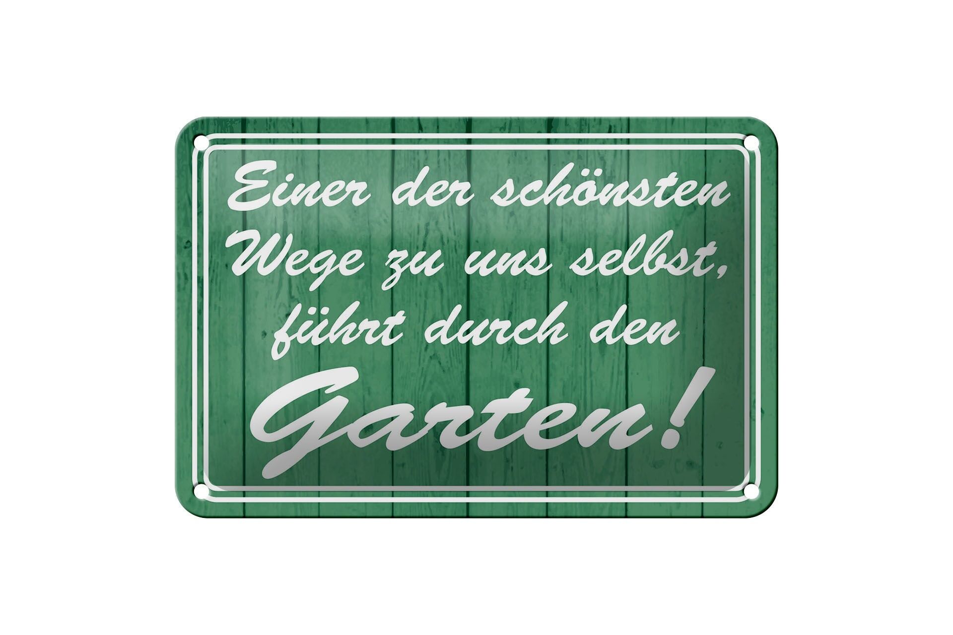 Blechschild Spruch 12x18 cm Garten einer der schönsten Wege zu uns selbst Schild
