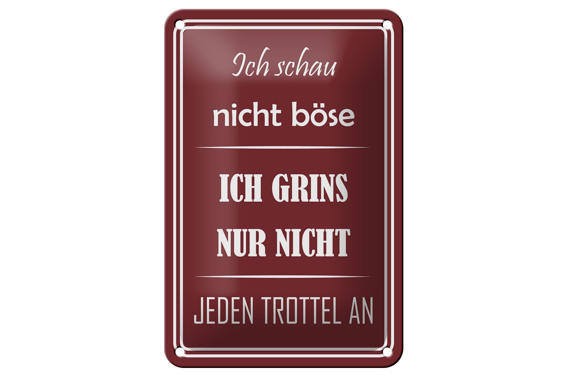 Blechschild Spruch 12x18 cm Ich schau nicht böse Deko Schild