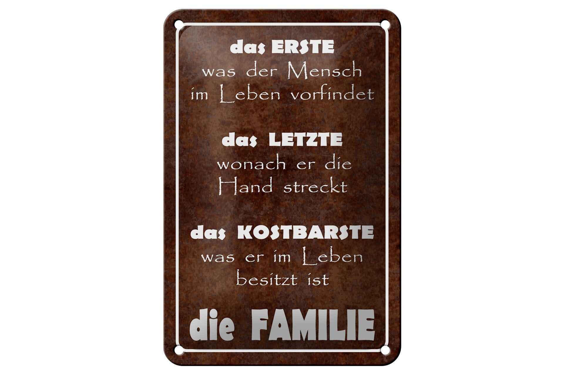 Blechschild Spruch 12x18 cm Familie das erste was der Mensch im Leben vorfindet