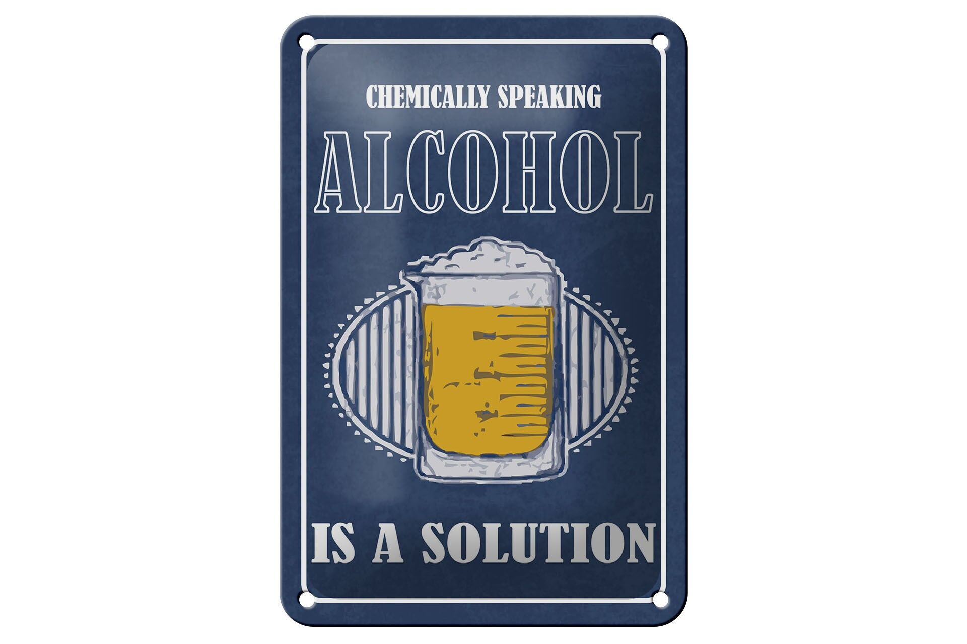 Plaque métallique avec inscription 12x18 cm Bière Chimiquement parlant, l'alcool est une solution