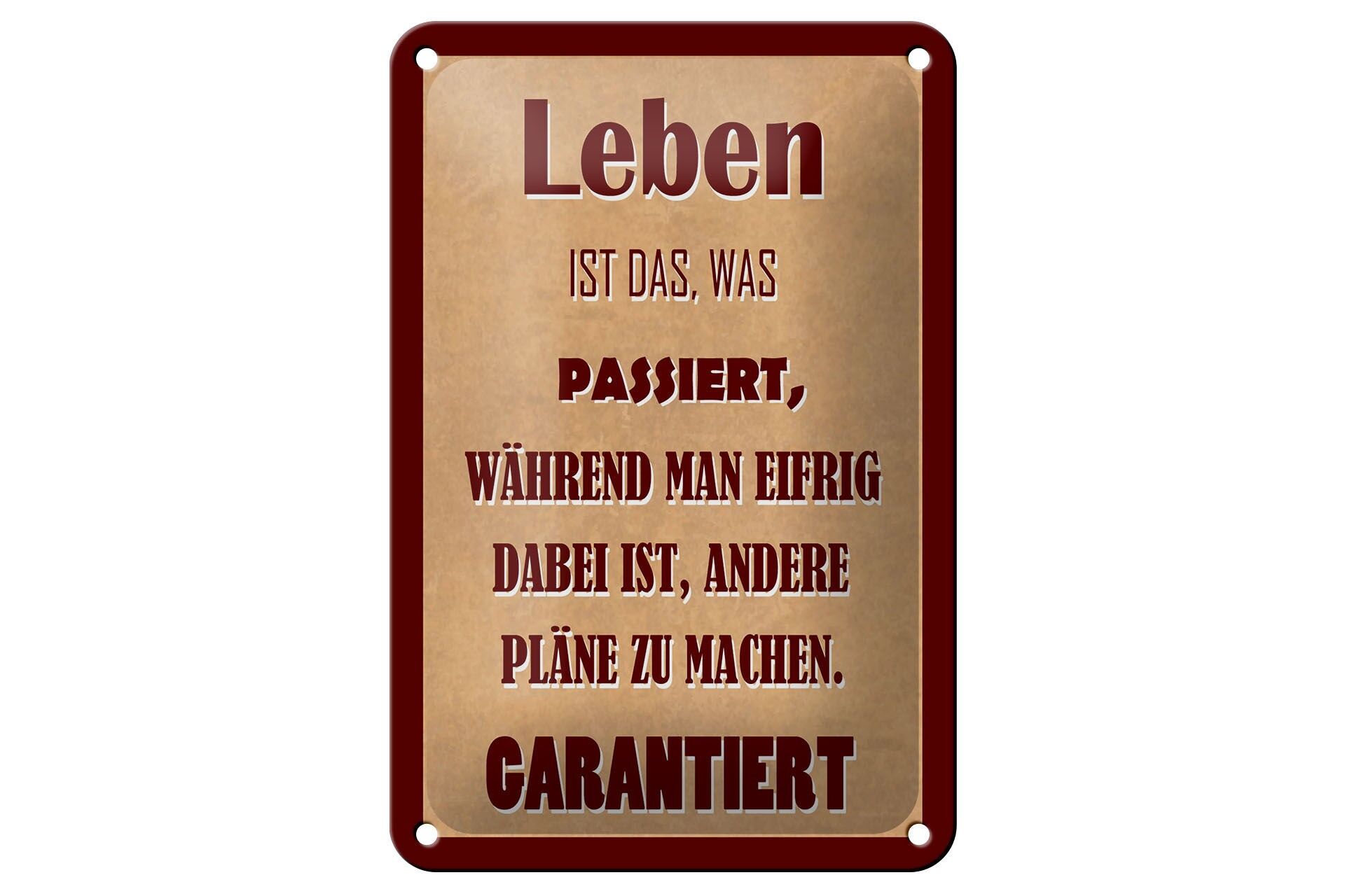 Blechschild Spruch 12x18 cm Leben ist das was passiert Deko Schild