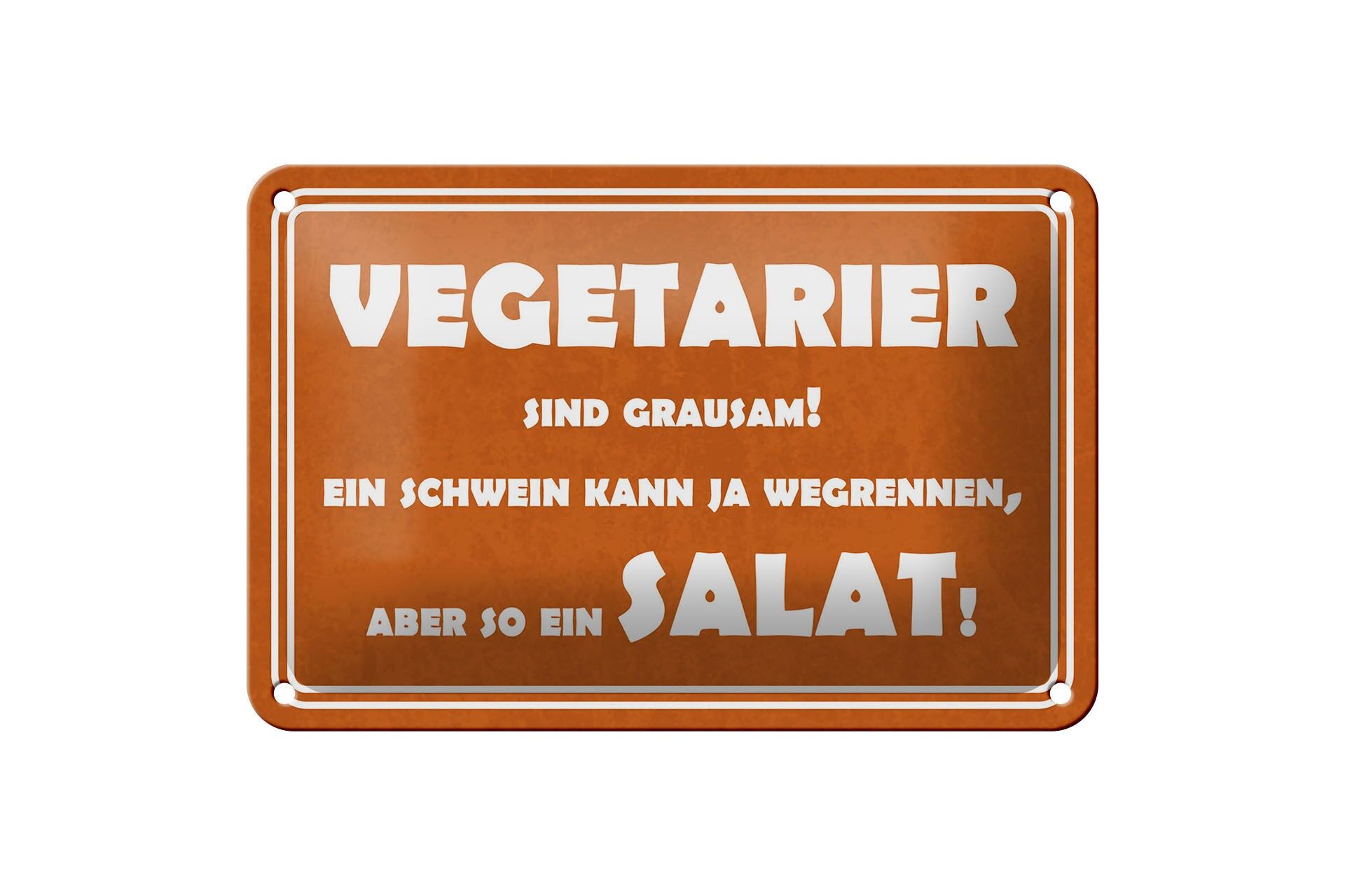 Blechschild Spruch 12x18 cm Vegetarier sind grausam Deko Schild