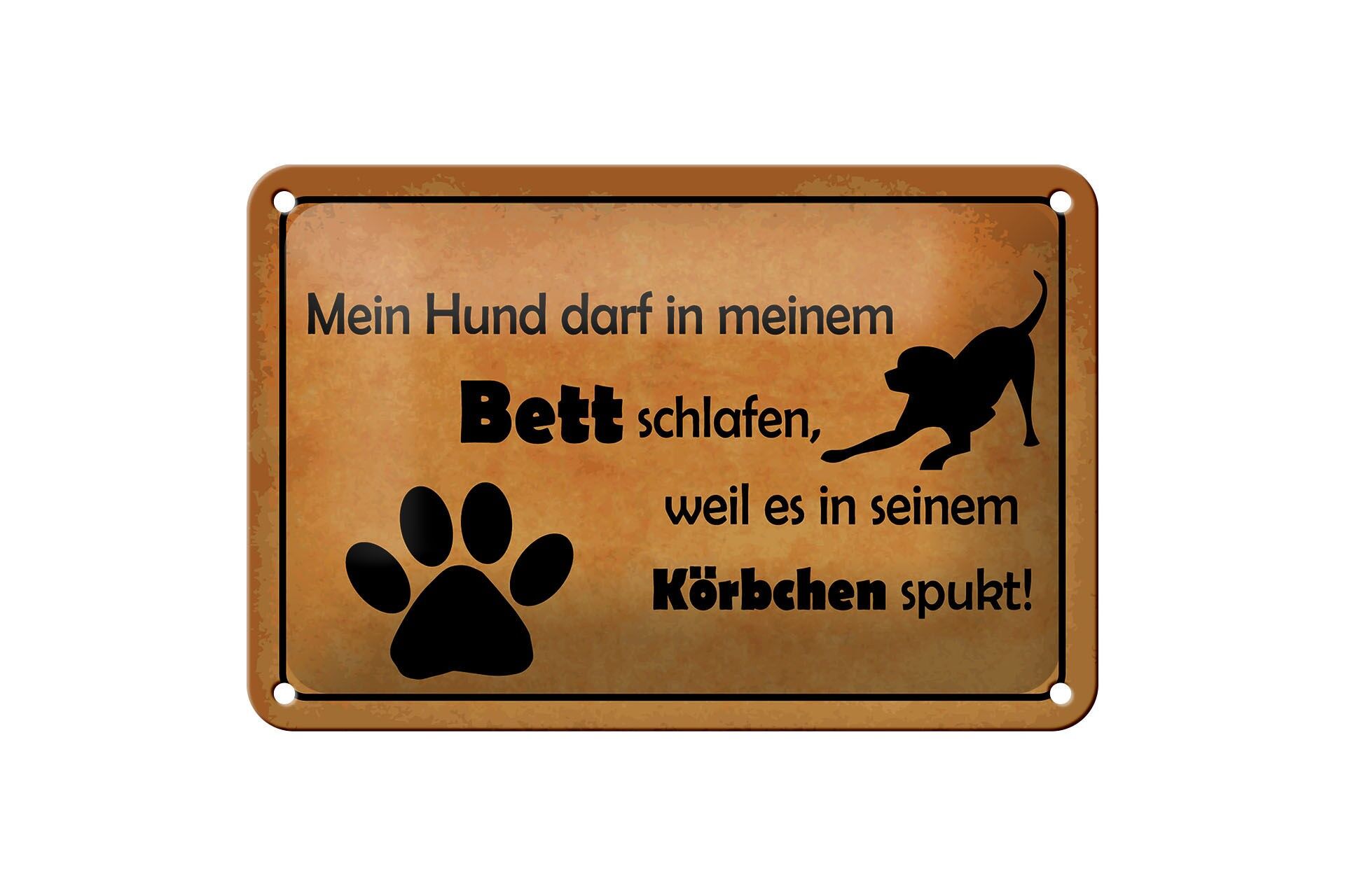 Blechschild Spruch 12x18 cm Mein Hund darf im Bett schlafen Deko Schild
