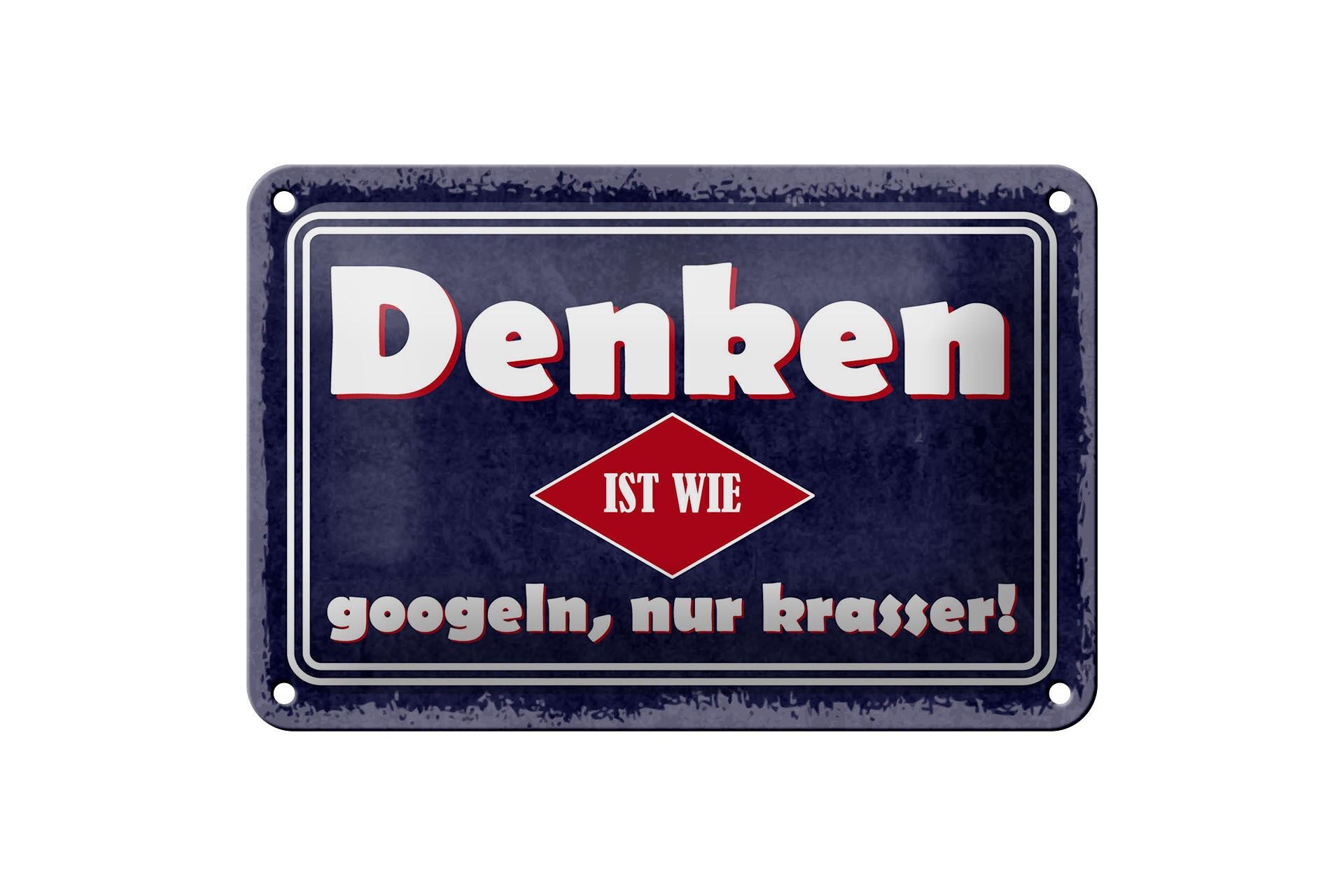 Blechschild Spruch 12x18 cm Denken ist wie googeln, nur krasser Deko Schild