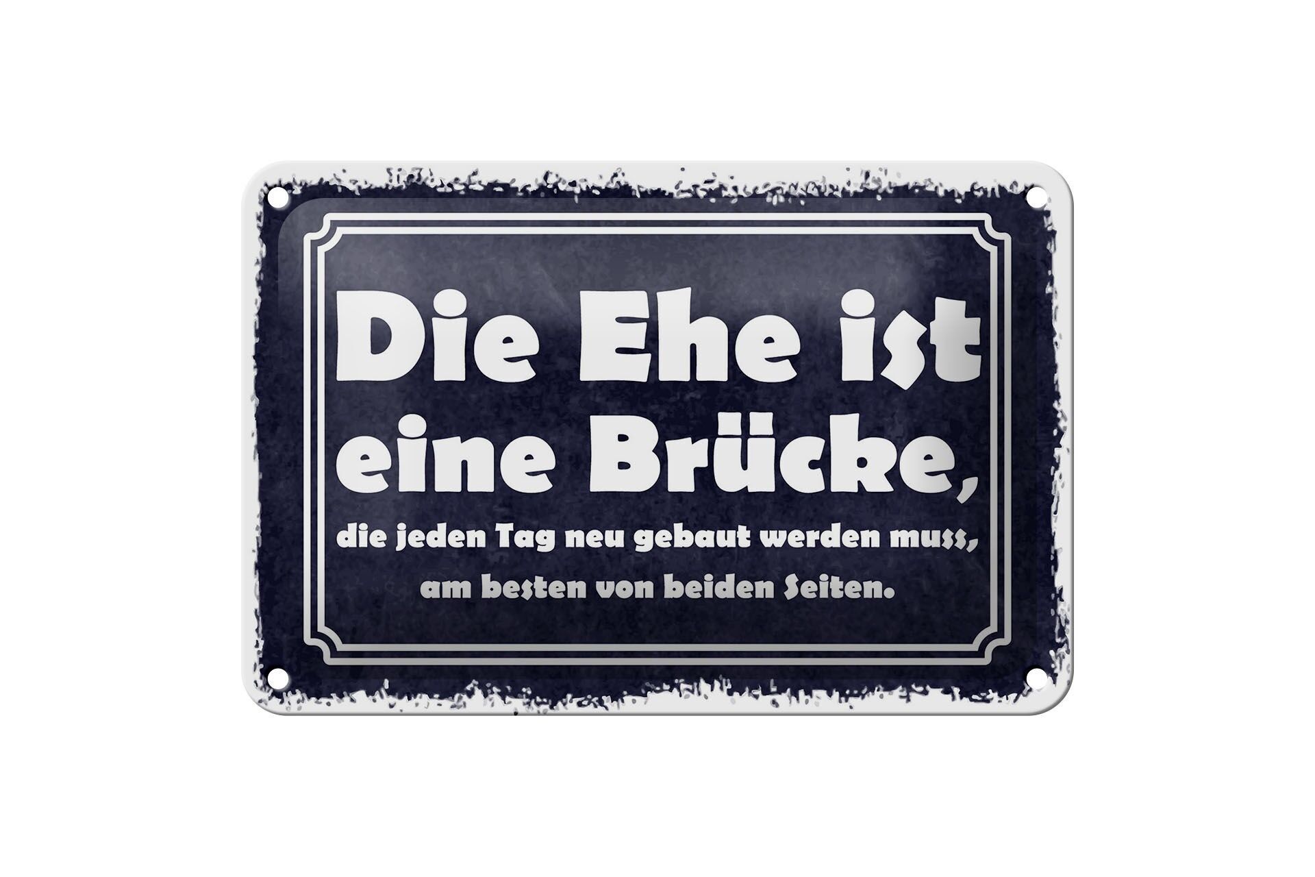 Blechschild Spruch 12x18 cm Die ehe ist eine Brücke Deko Schild