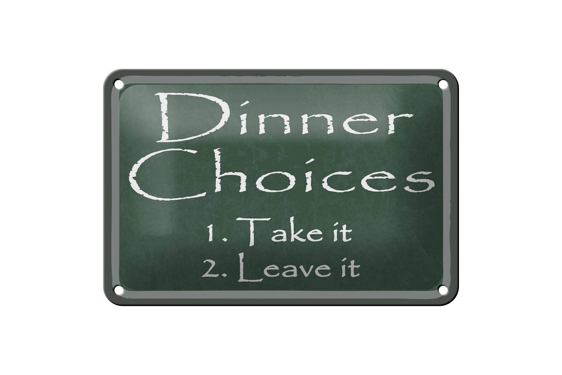 Blechschild Spruch 12x18 cm Dinner Choises Deko Schild