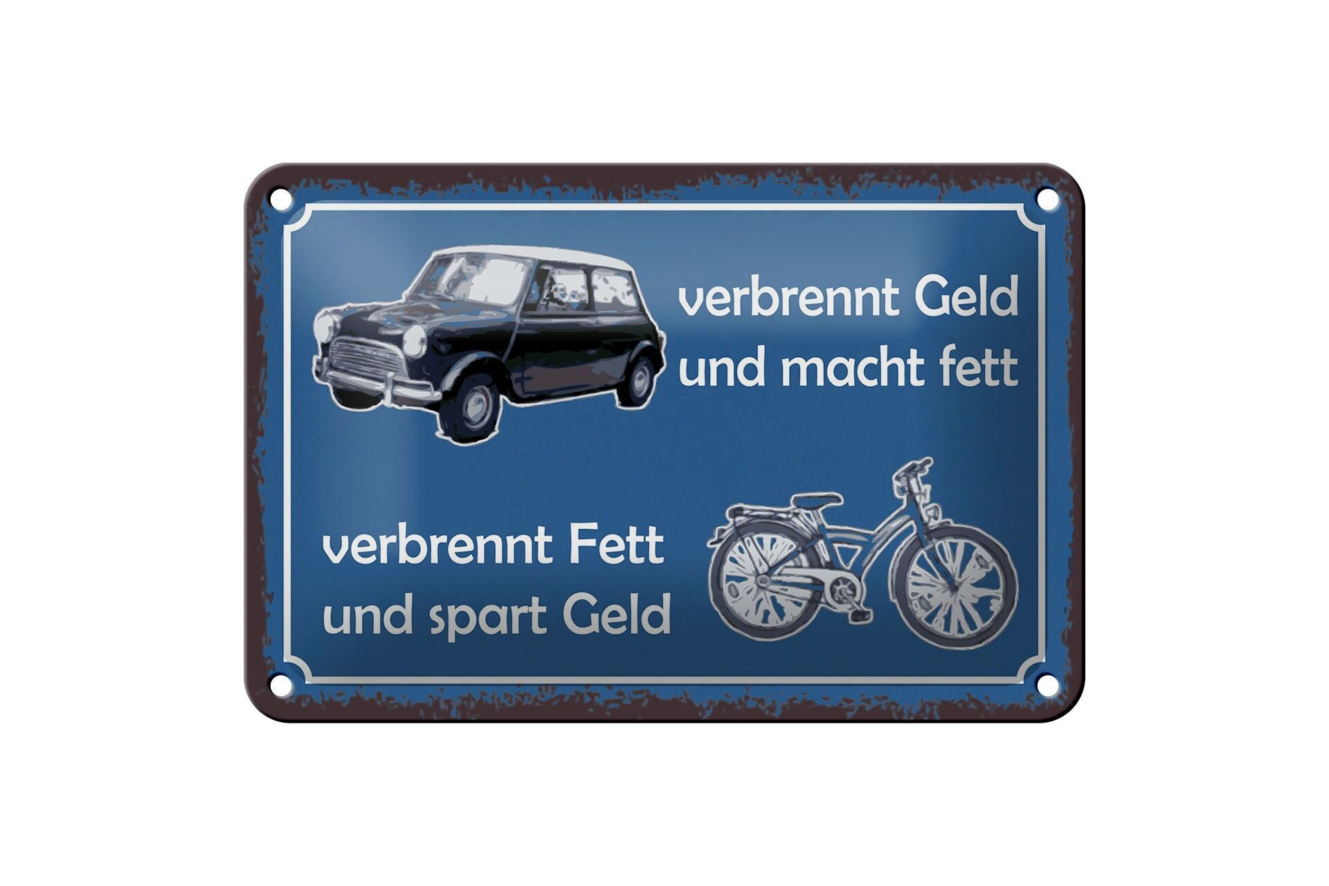 Blechschild Spruch 12x18 cm  Auto Vergleich zu Fahrrad Deko Schild
