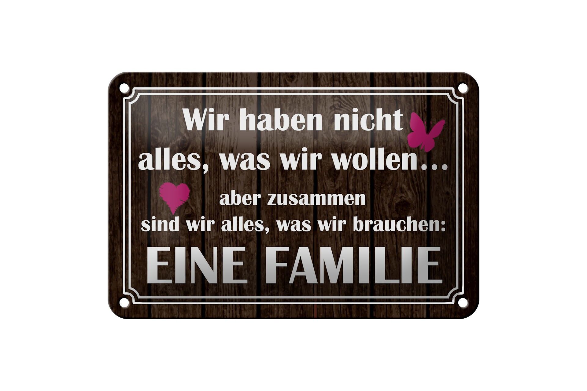 Blechschild Spruch 12x18 cm Wir haben nicht alles, was wir wollen Deko Schild