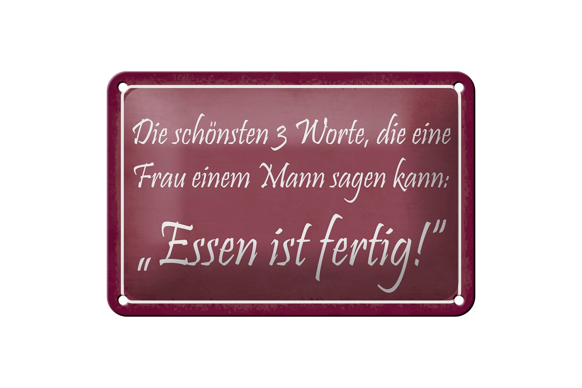 Blechschild Spruch 12x18 cm schönsten 3 Worte. Essen ist fertig Deko Schild