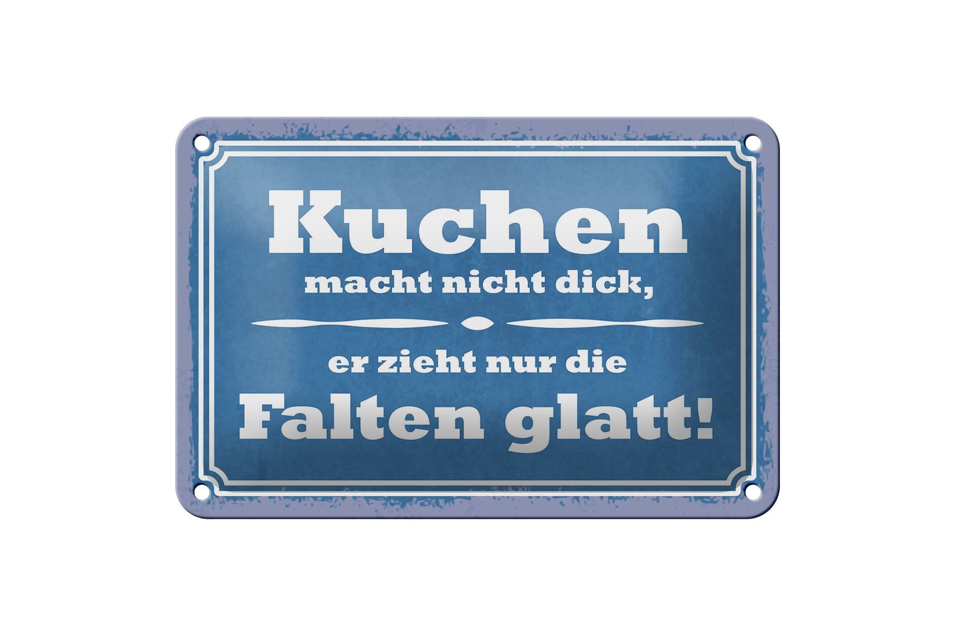 Blechschild Spruch 12x18 cm Kuchen macht nicht dick Deko Schild