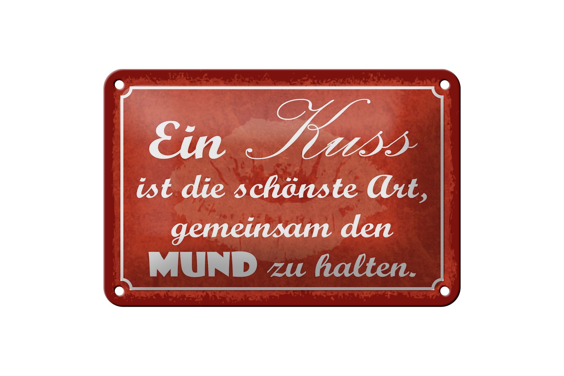 Blechschild Spruch 12x18 cm Ein Kuss ist die schönste Art gemeinsam Deko Schild