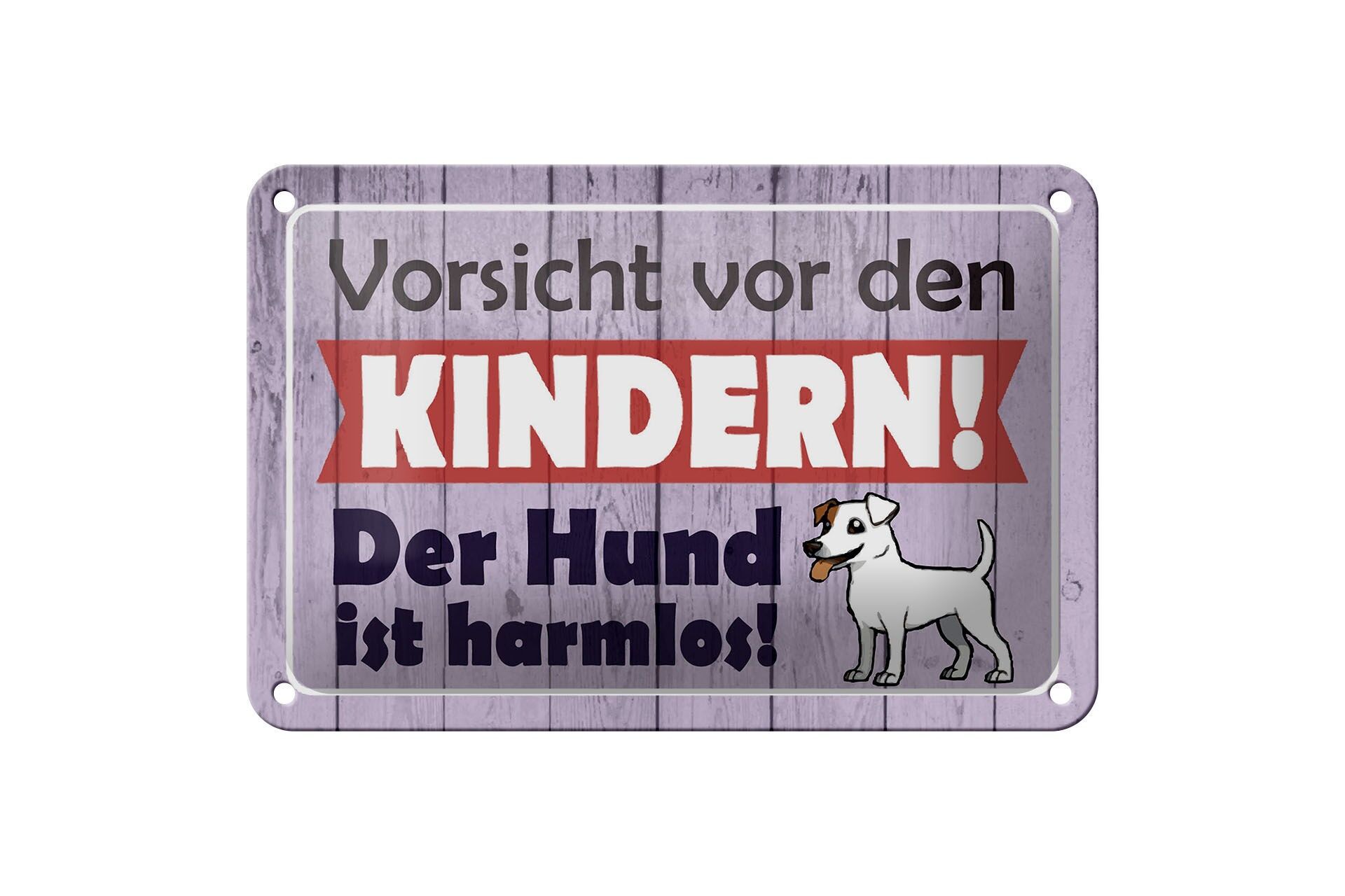 Blechschild Spruch 12x18 cm Vorsicht vor den Kindern. Der Hund ist harmlos