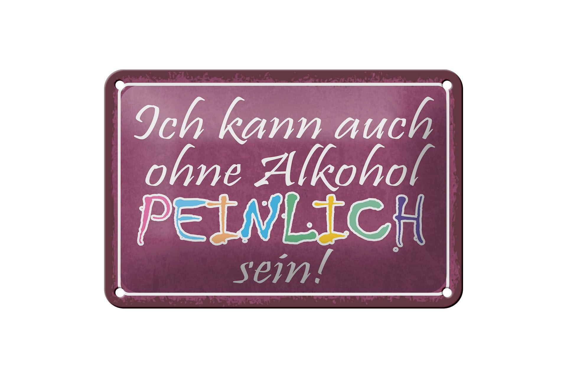 Cartello in metallo con scritta 12x18 cm: "Posso essere imbarazzante anche senza alcol"