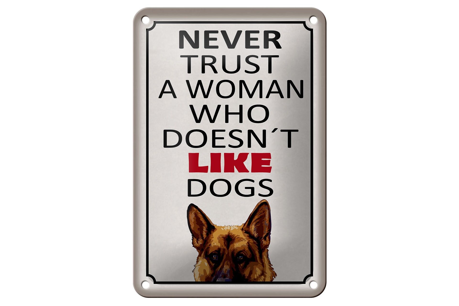 Cartello in metallo con scritta, 12x18 cm: Non fidarti mai di una donna che ti manda a quel paese come i cani. Cartello decorativo.