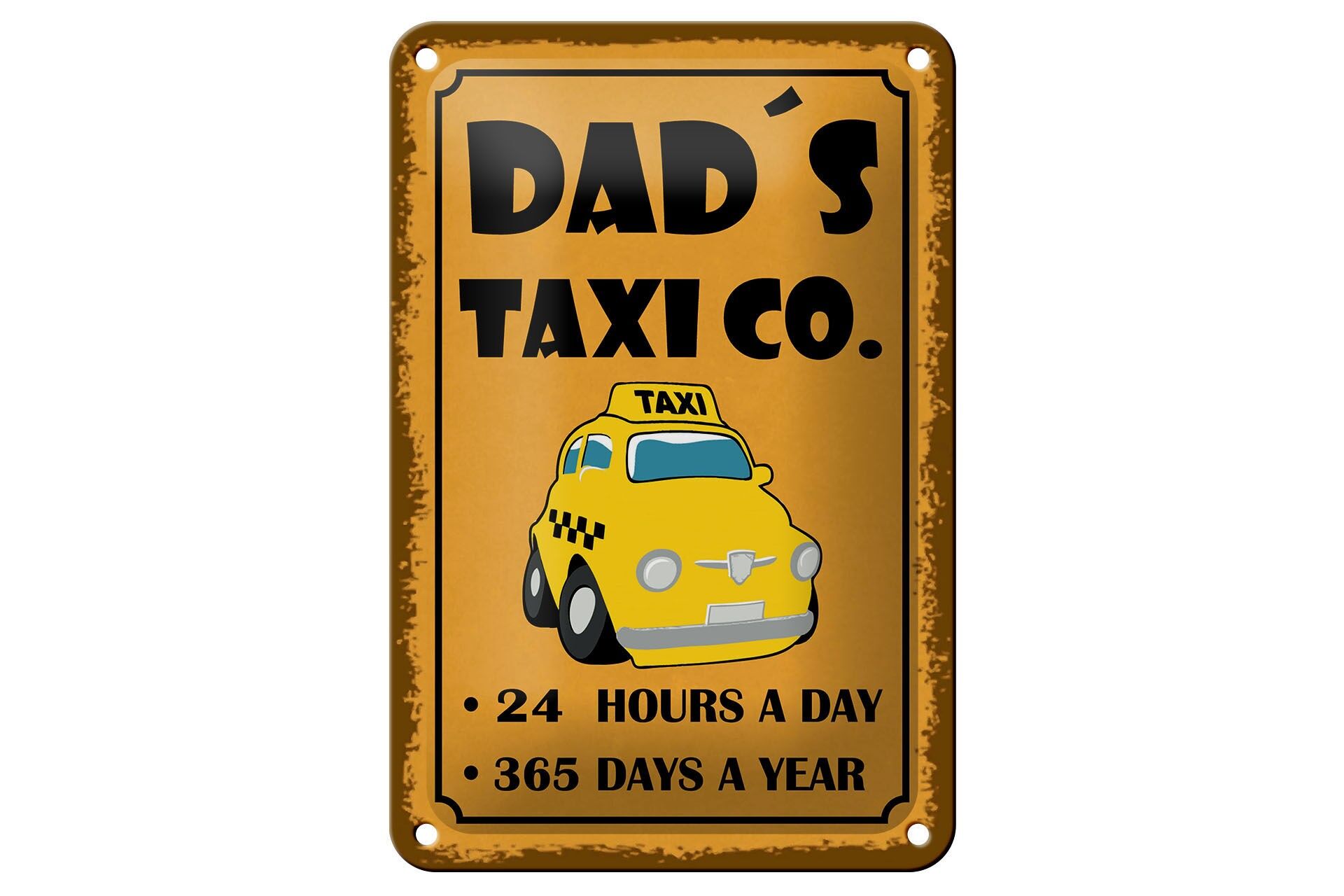 Blechschild Hinweis 12x18 cm Dads Taxi co. 24 hours a day Deko Schild