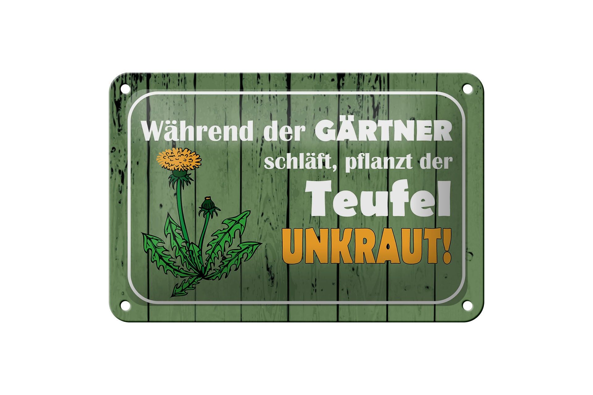 Blechschild Spruch 12x18 cm während Gärtner schläft, pflanzt der Teufel Unkraut