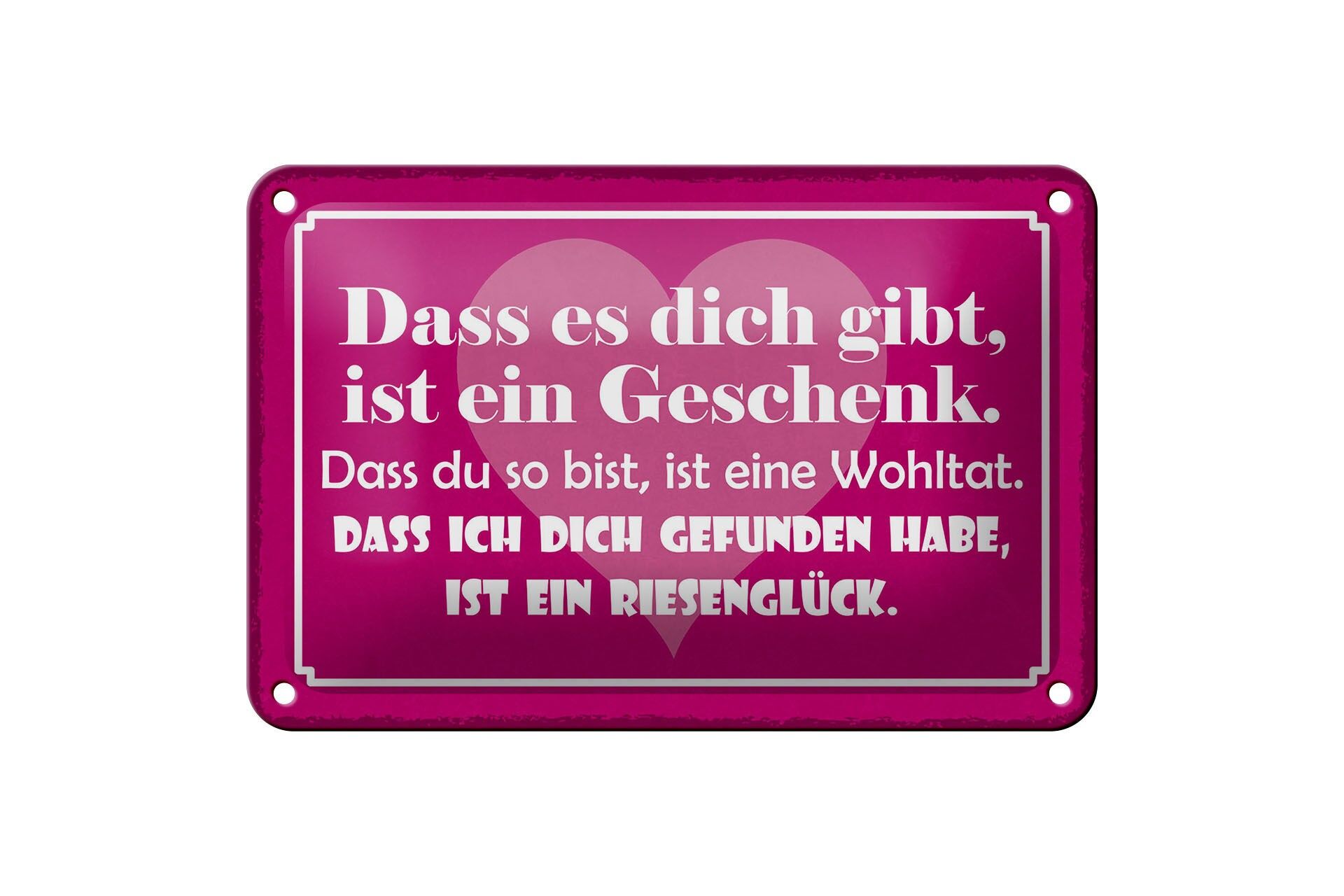 Blechschild Spruch 12x18 cm Das es dich gibt, ist ein Geschenk Herz Deko Schild