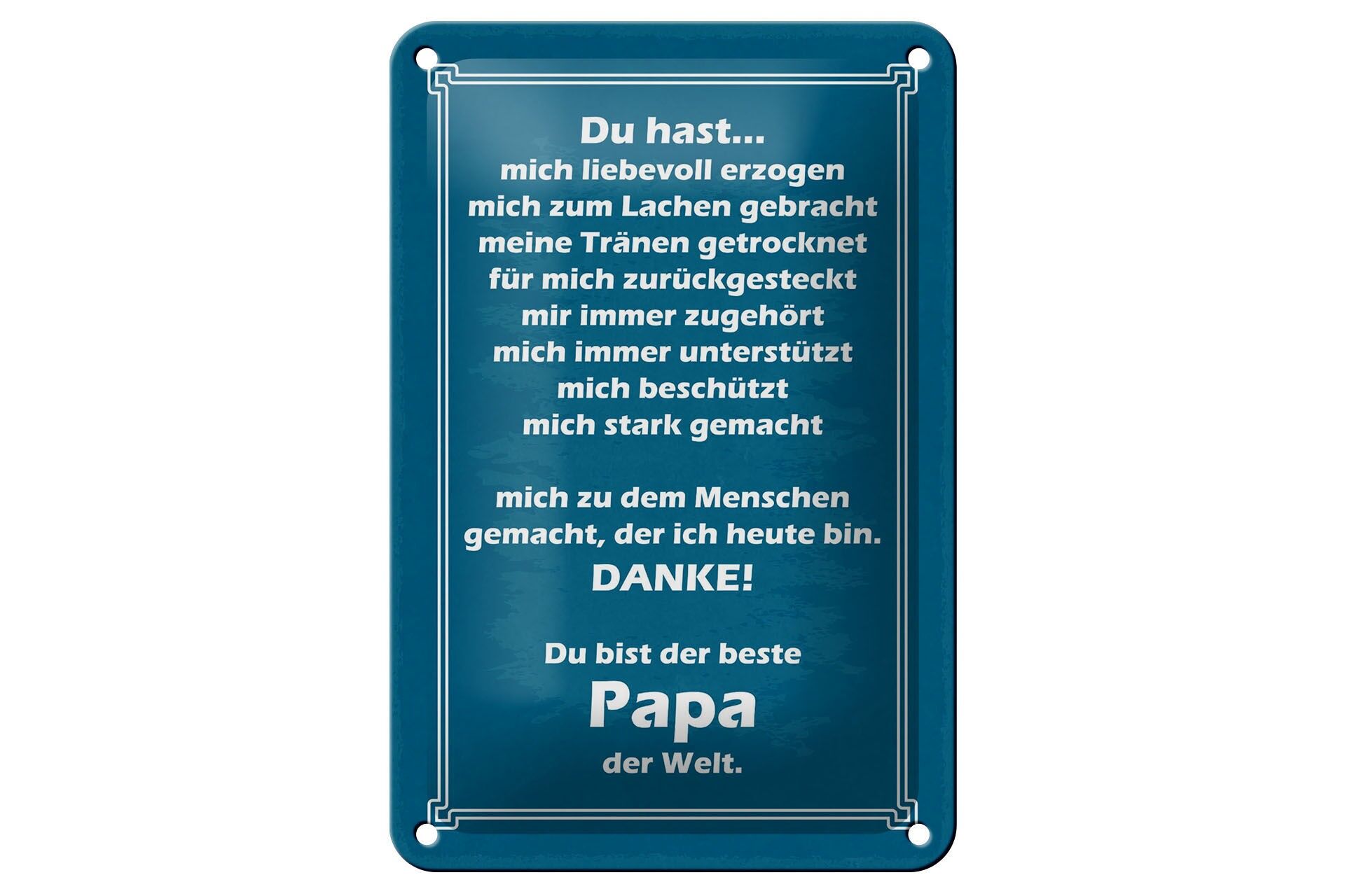 Blechschild Spruch 12x18 cm Danke Papa du hast mich liebevoll erzogen Schild