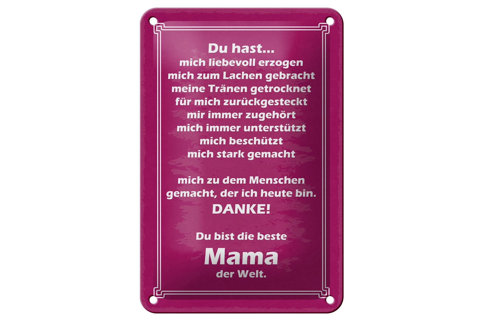 Blechschild Spruch 12x18 cm Danke Mama du hast mich liebevoll erzogen Schild