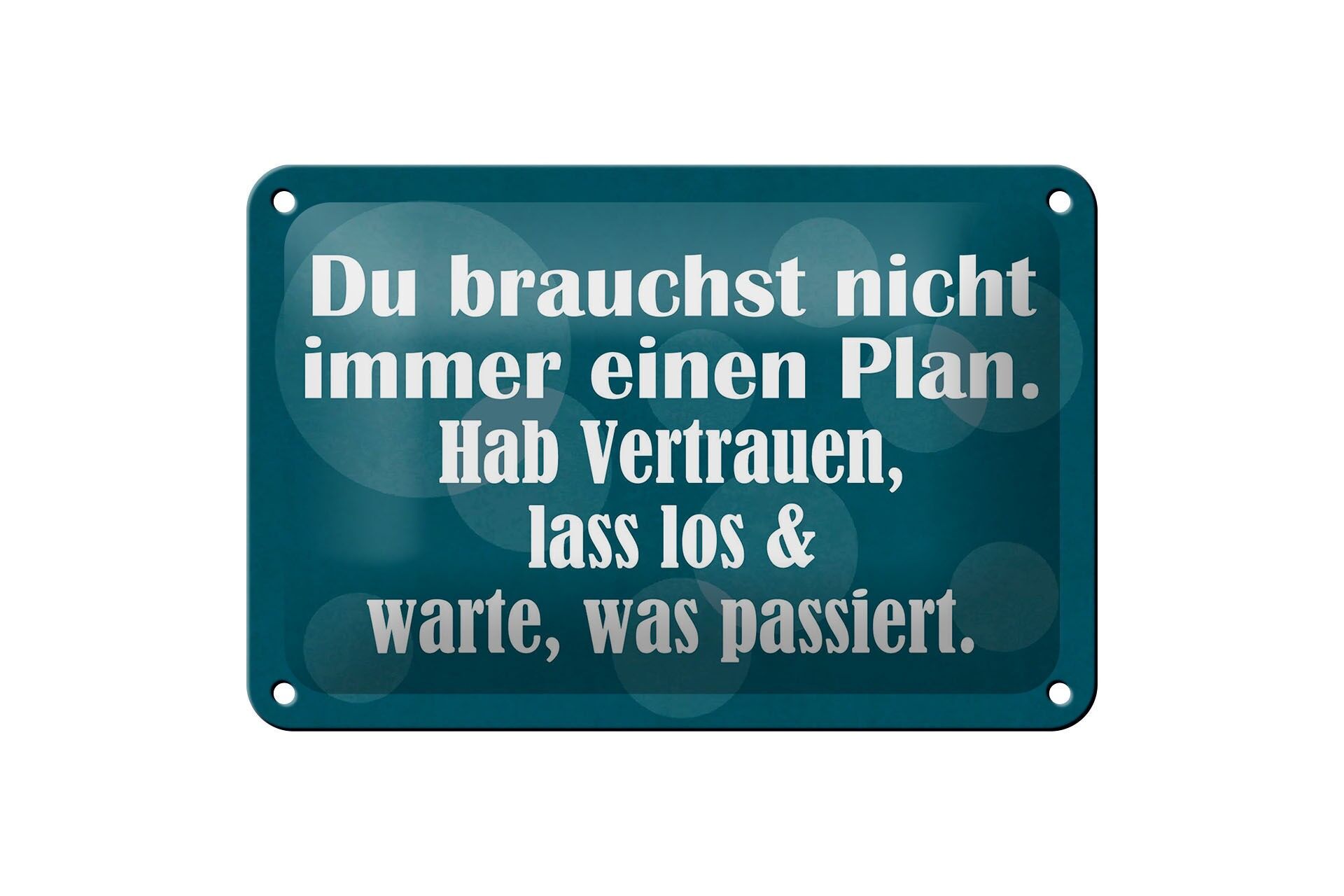 Blechschild Spruch 12x18 cm Du brauchst nicht immer einen Plan Deko Schild
