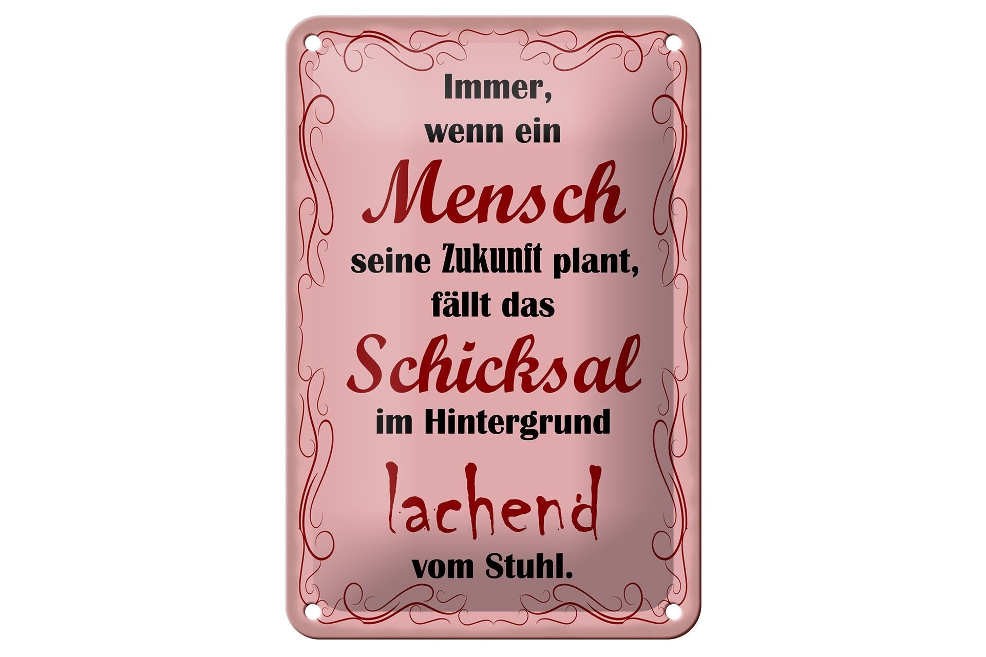 Blechschild Spruch 12x18 cm wenn ein Mensch seine Zukunft plant Deko Schild