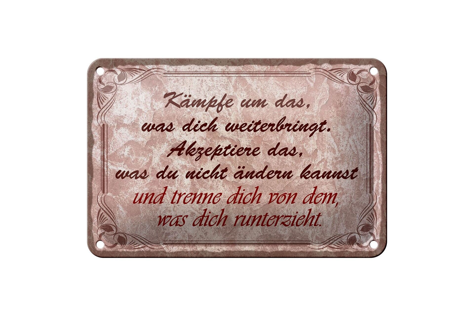 Blechschild Spruch 12x18 cm Kämpfe akzeptiere trenne Deko Schild