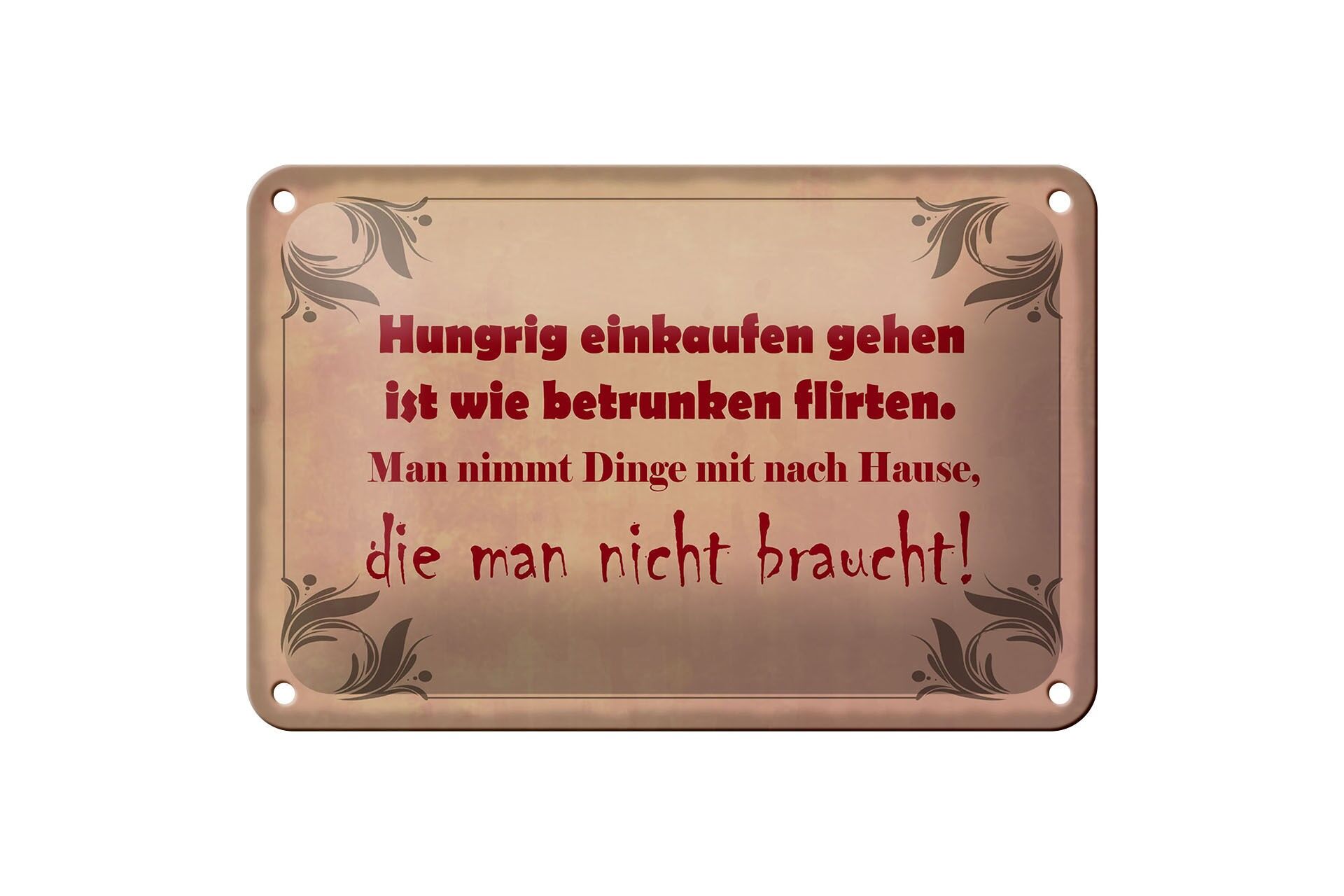 Blechschild Spruch 12x18 cm Hungrig einkaufen gehen ist wie Deko Schild