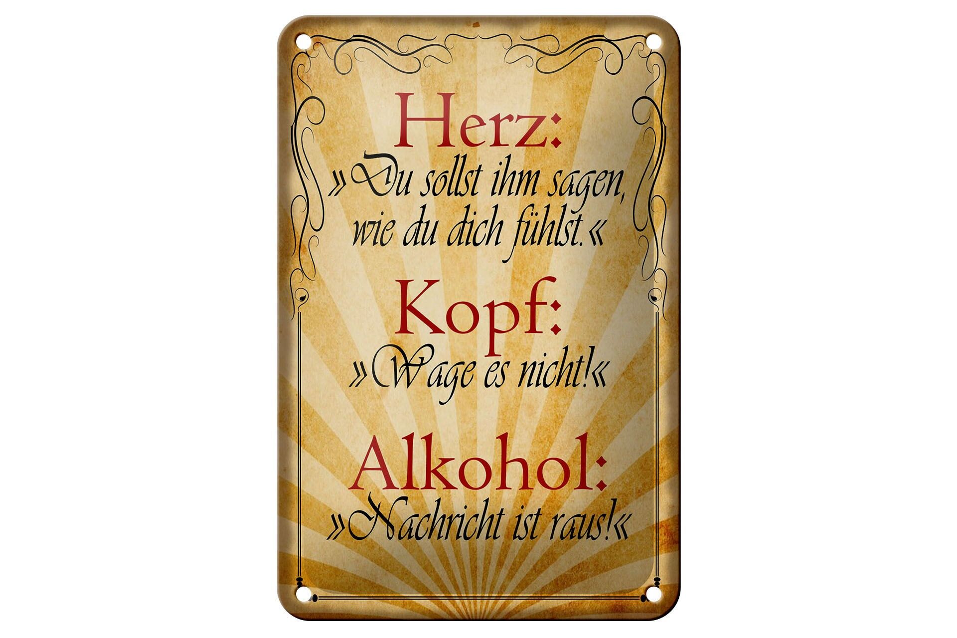Blechschild Spruch 12x18 cm Herz Kopf Alkohol Deko Schild
