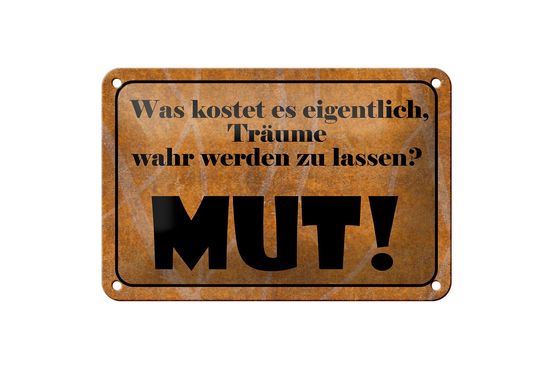 Blechschild Spruch 12x18 cm Träume wahr werden lassen kostet MUT Deko Schild