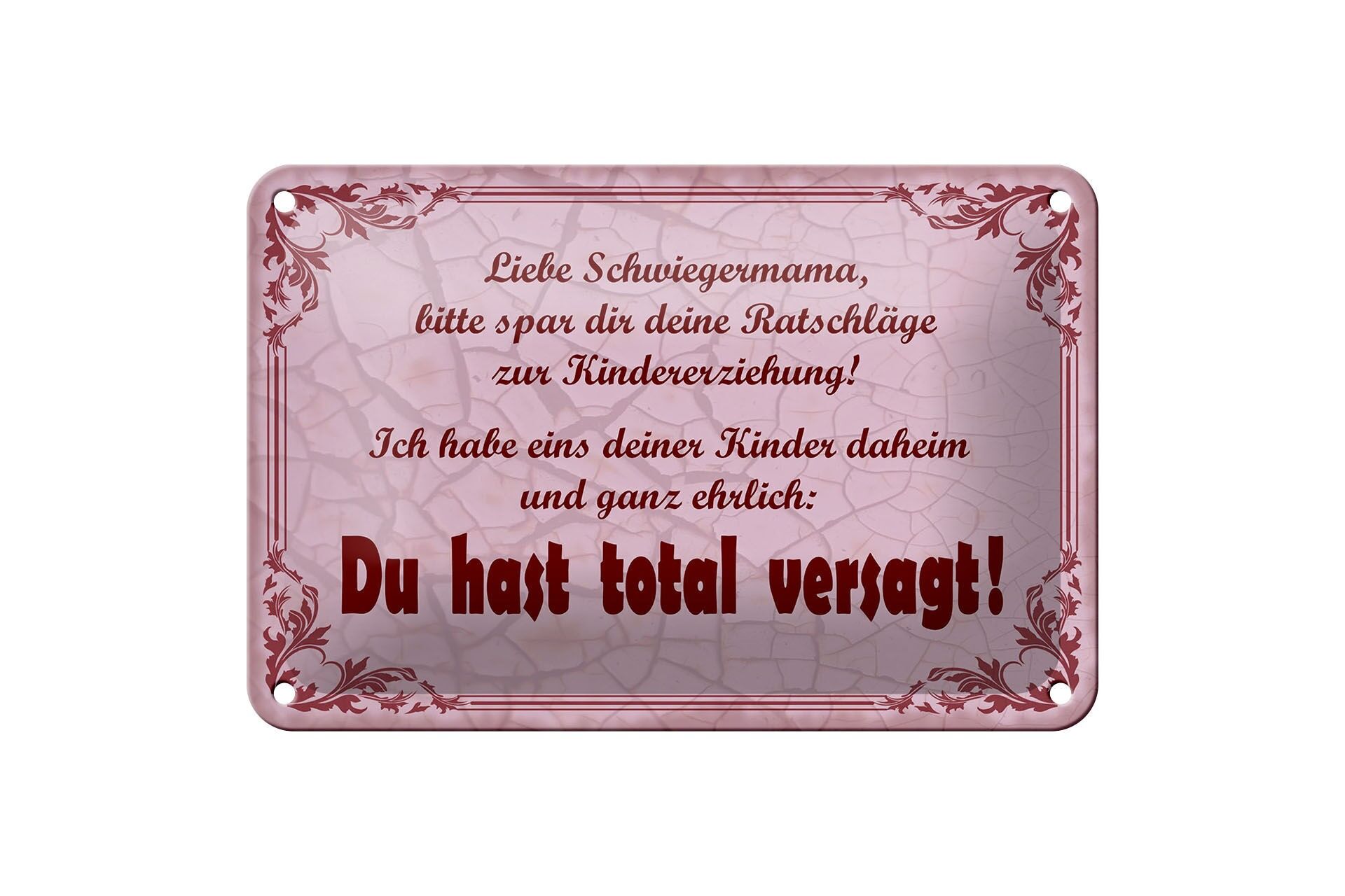 Blechschild Spruch 12x18 cm Liebe Schwiegermama Du hast versagt Deko Schild