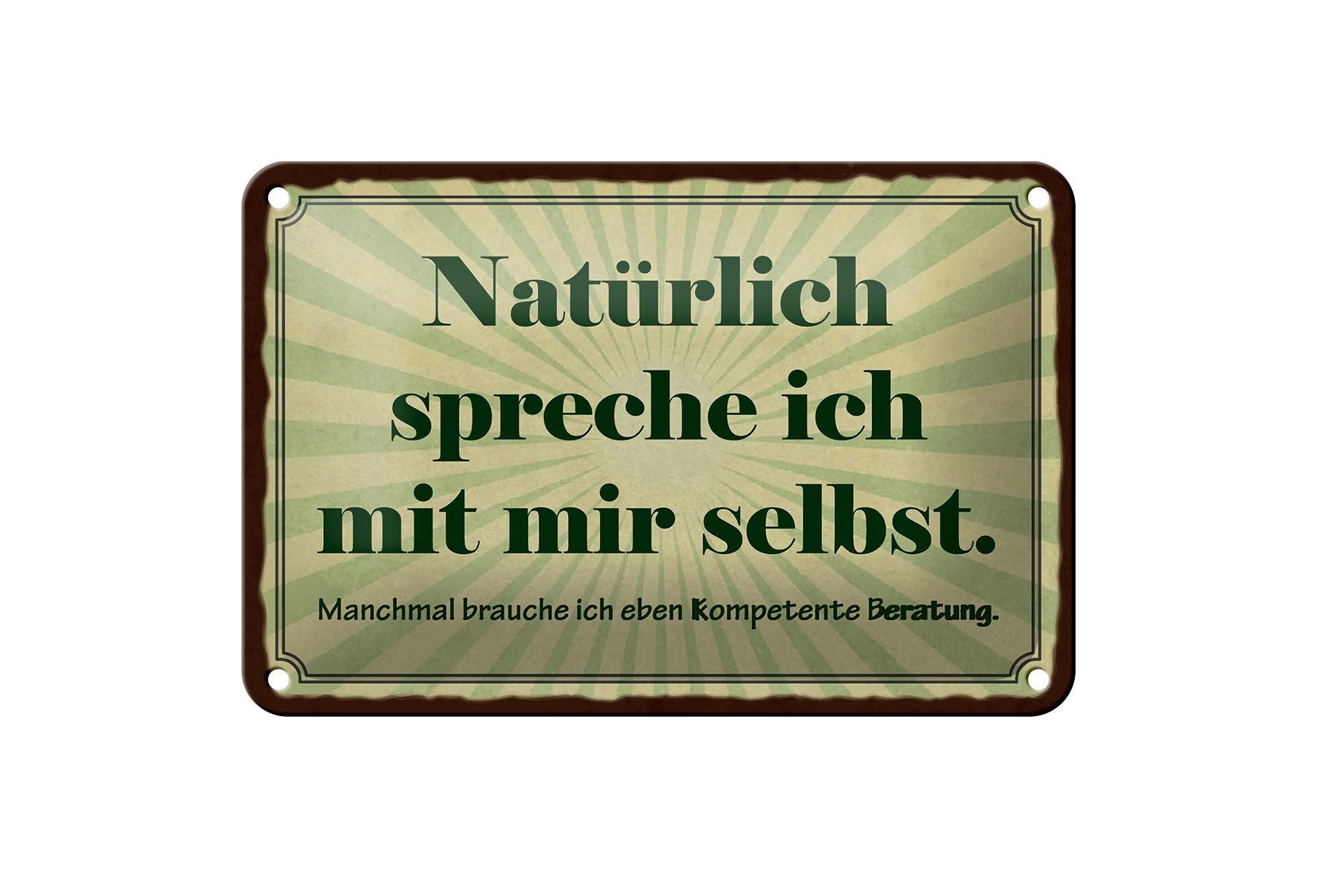 Blechschild Spruch 12x18 cm Natürlich spreche ich mit mir selbst Deko Schild