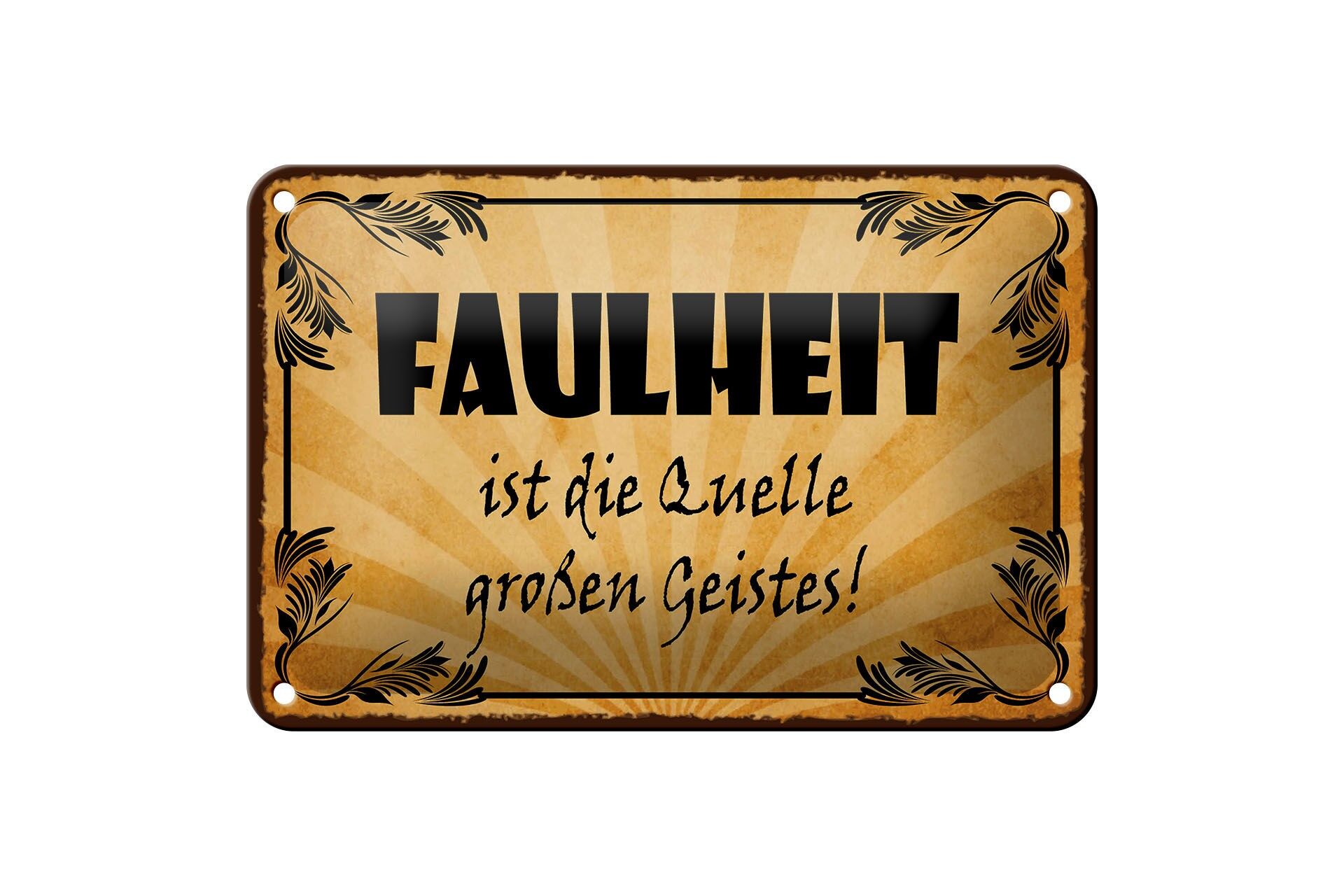 Blechschild Spruch 12x18 cm Faulheit ist die Quelle großen Geistes Deko Schild